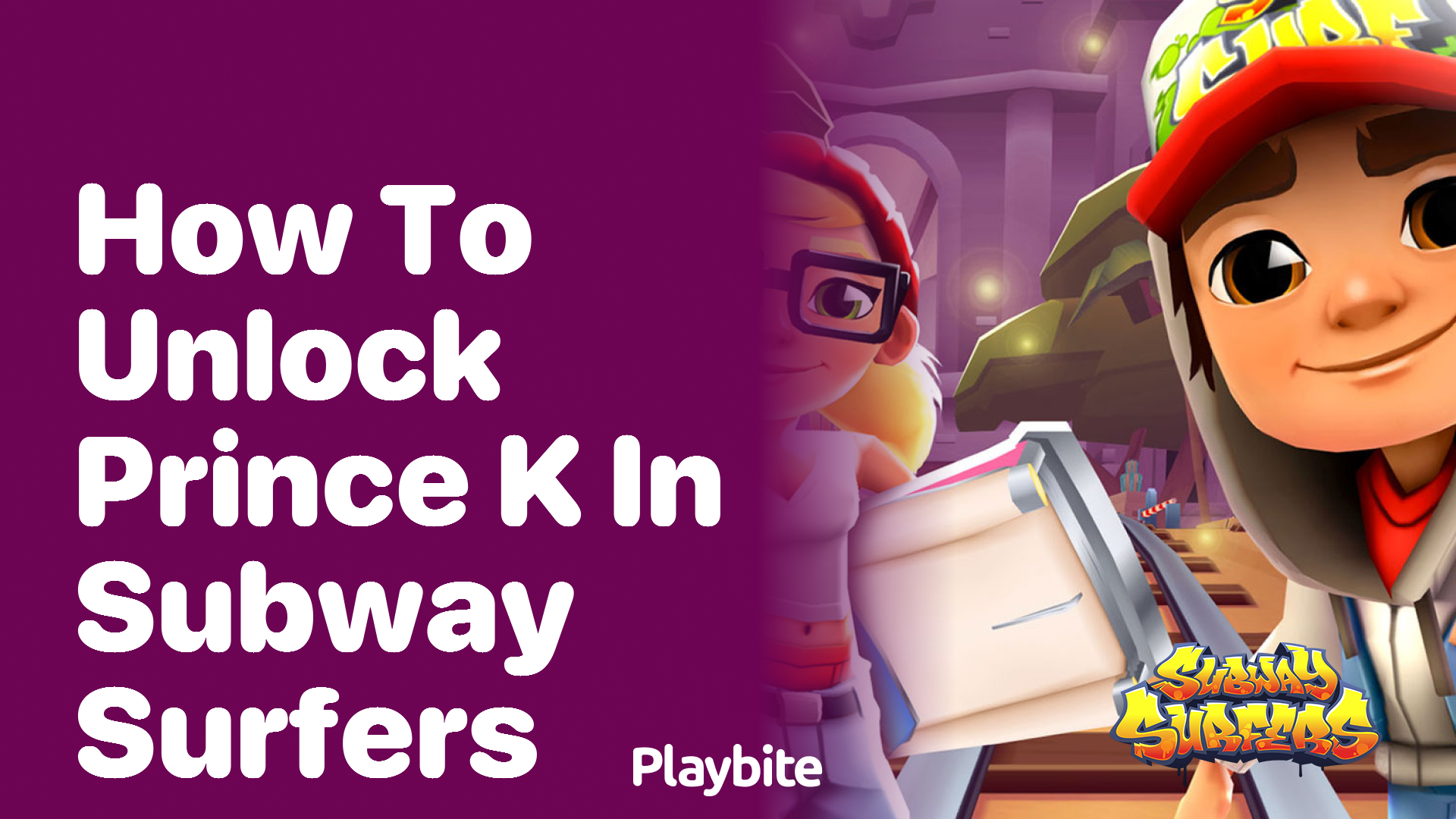 How to unlock Prince K in Subway Surfers