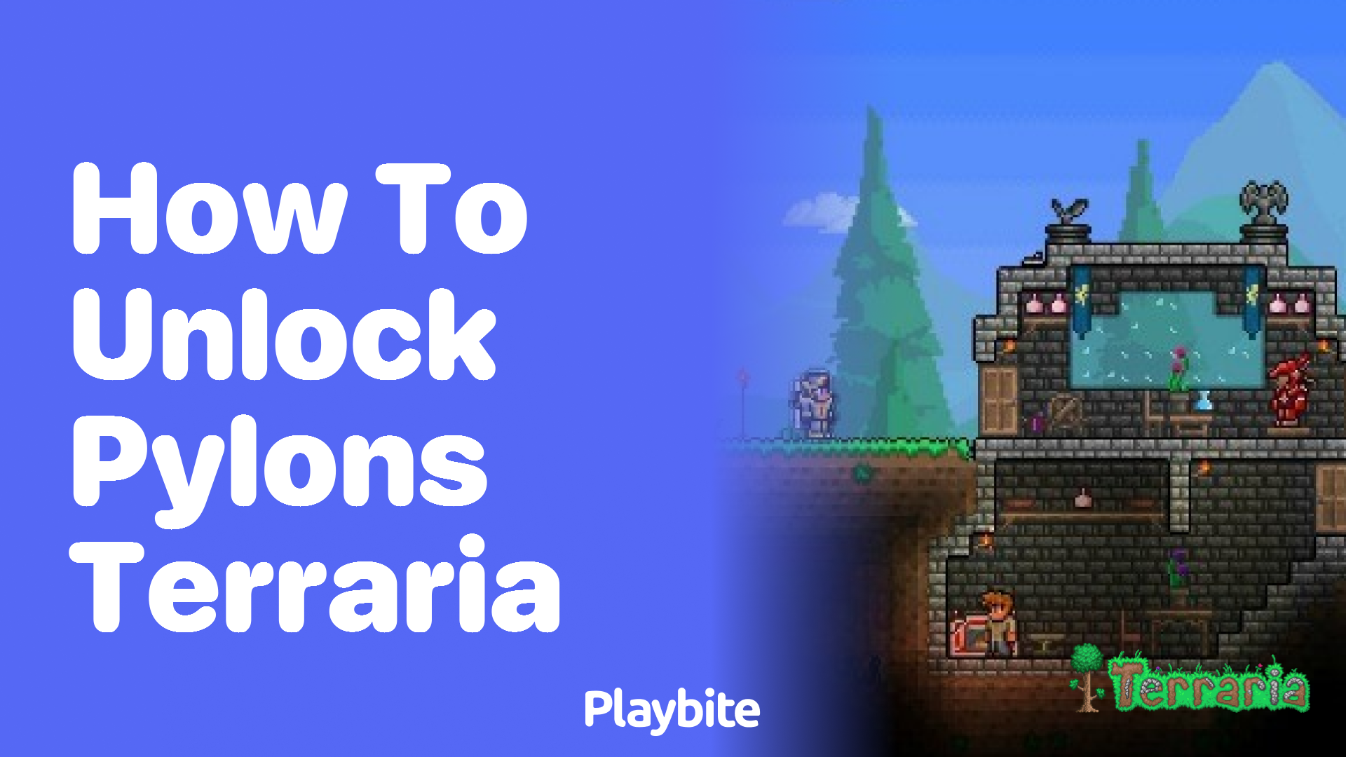 How to Unlock Pylons in Terraria?