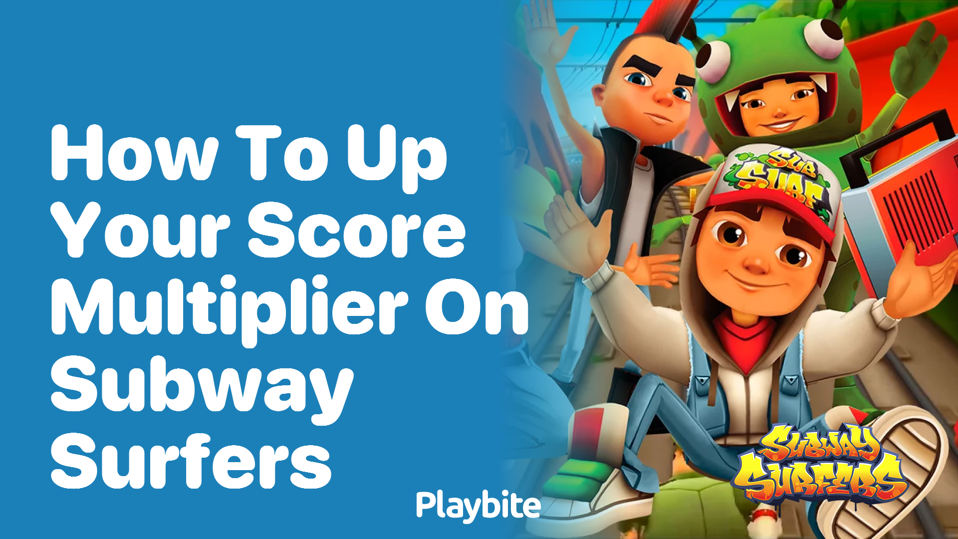 How to Up Your Score Multiplier on Subway Surfers - Playbite