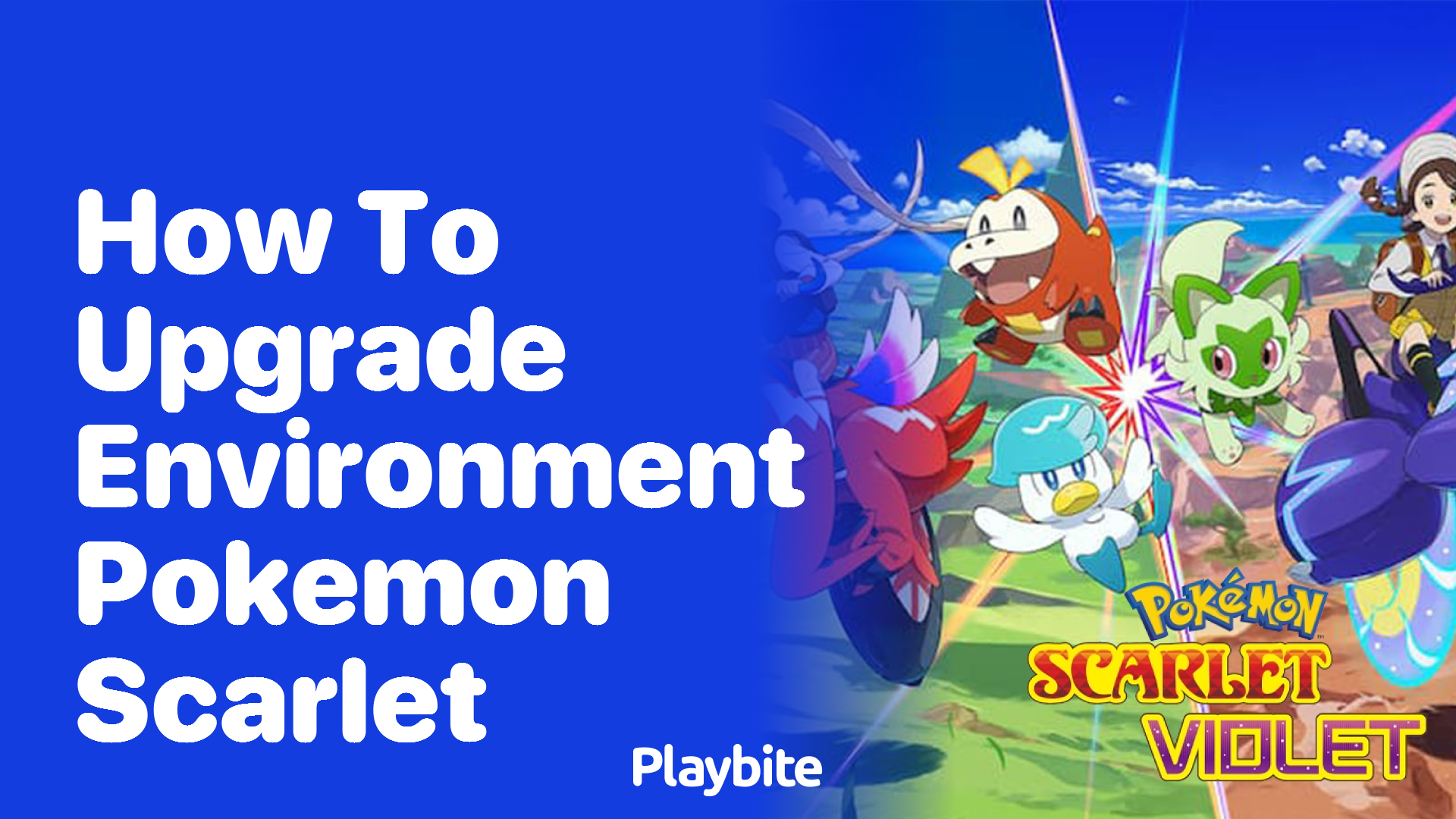 How to Upgrade Your Environment in Pokémon Scarlet