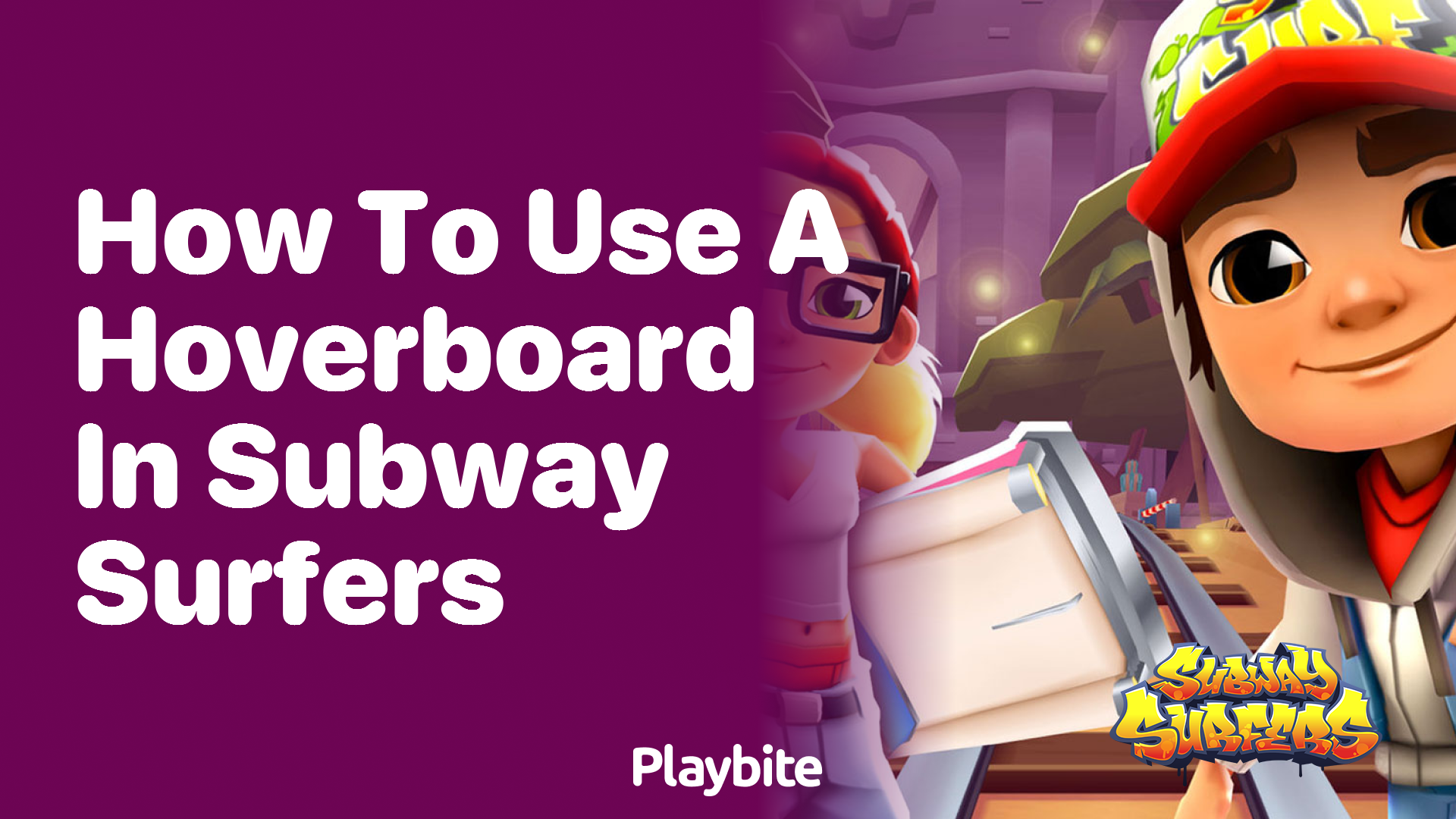 How to Use a Hoverboard in Subway Surfers