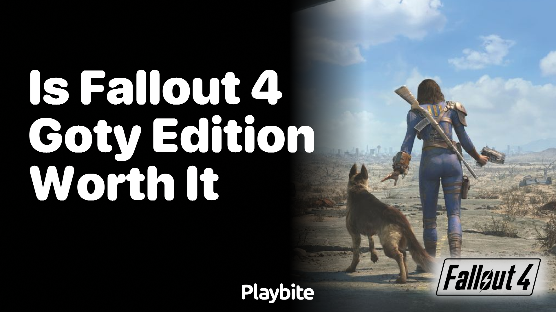 Is Fallout 4 GOTY Edition worth it?