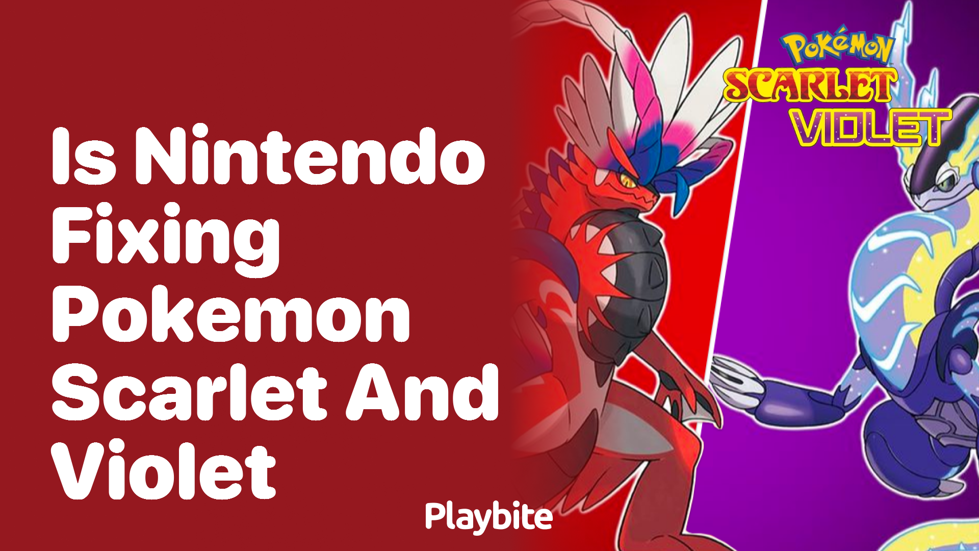 Is Nintendo fixing Pokemon Scarlet and Violet?