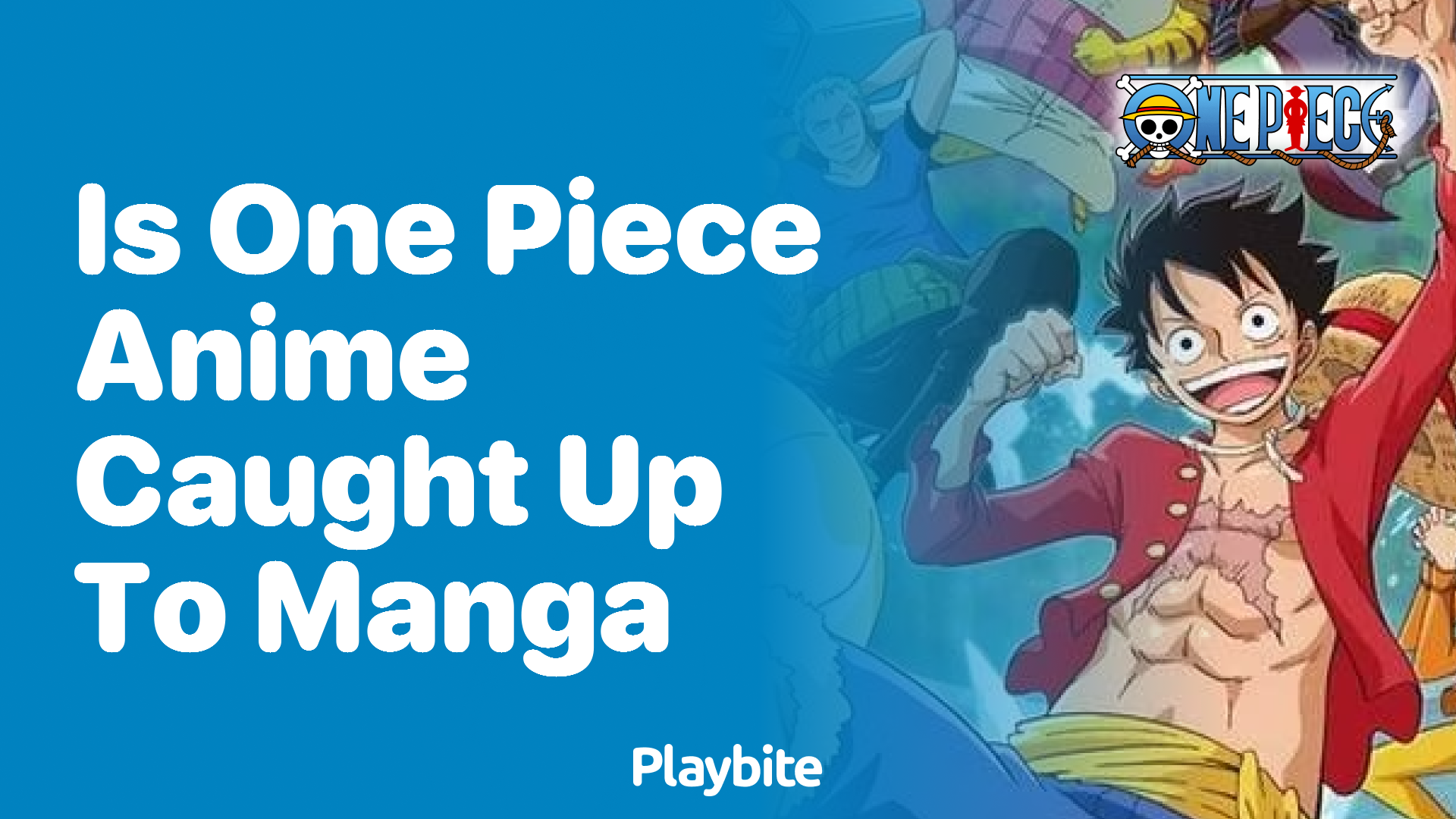 Is the One Piece anime caught up to the manga? - Playbite