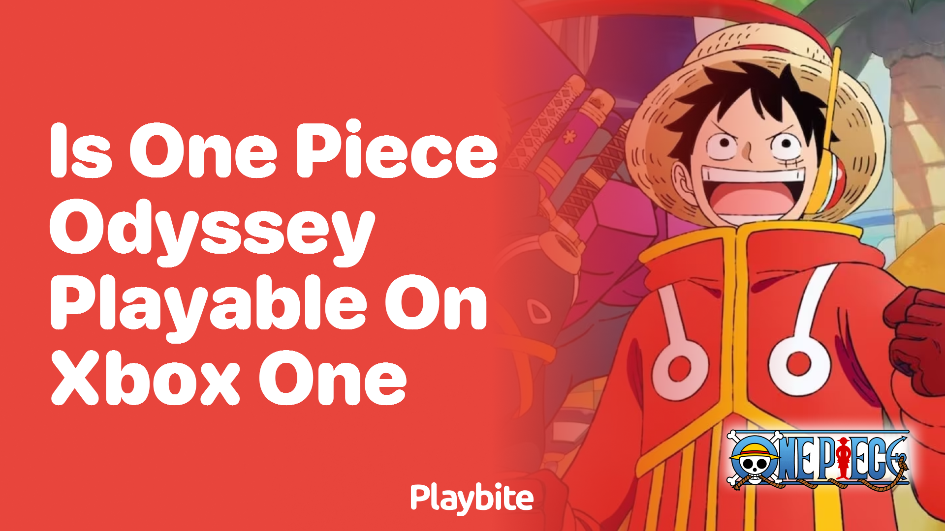 Is One Piece Odyssey Playable on Xbox One?