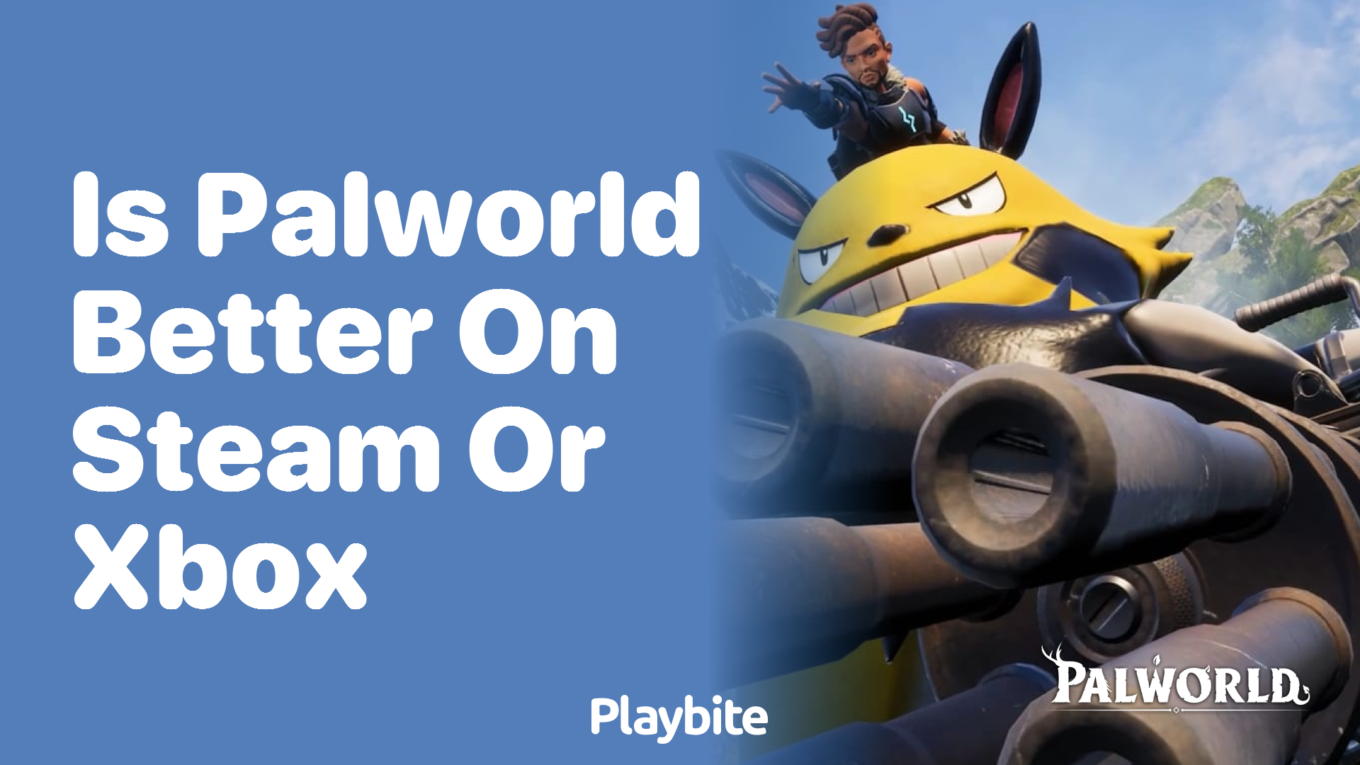 Is Palworld better on Steam or Xbox?