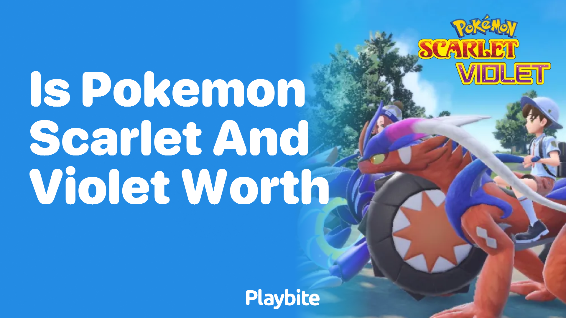 Is Pokemon Scarlet and Violet worth it?