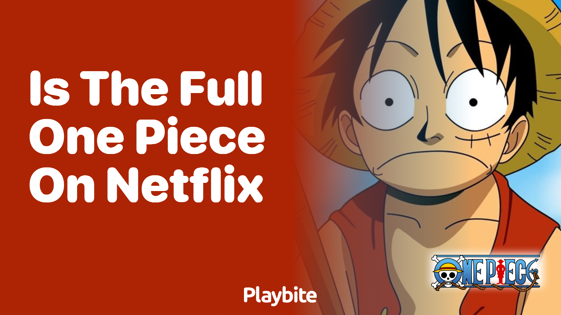 Is the full One Piece available on Netflix?