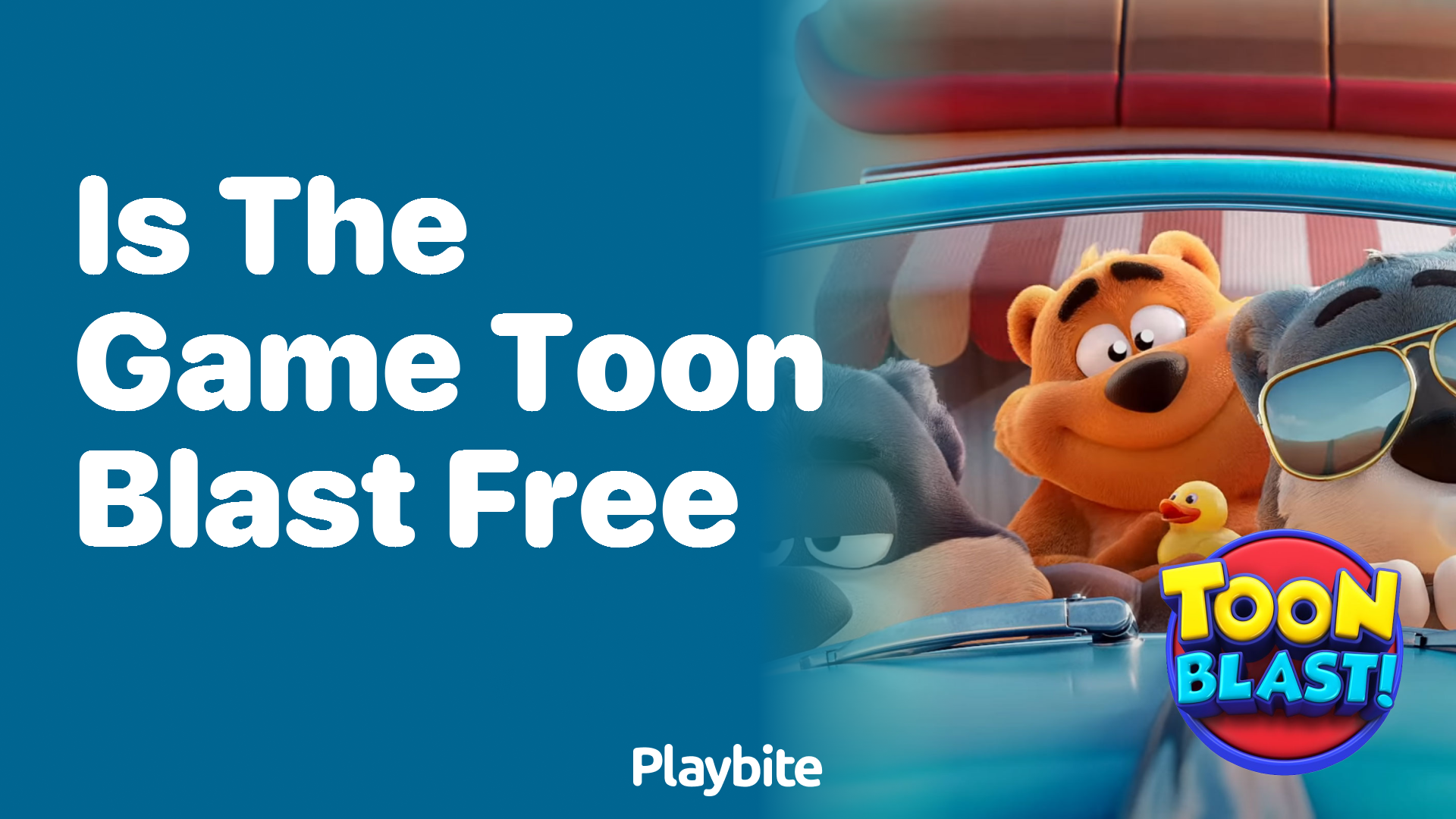 Is the game Toon Blast free? - Playbite