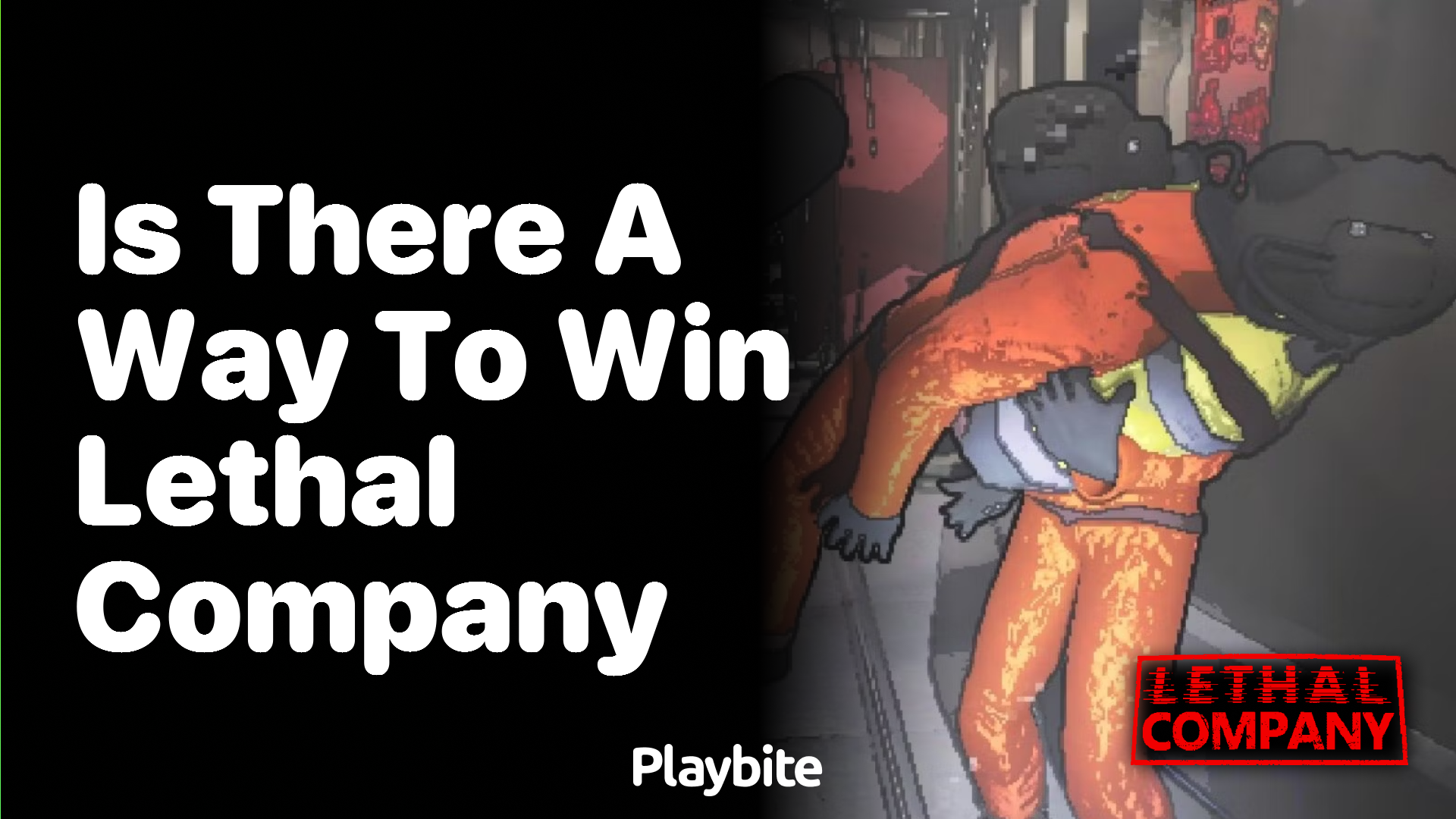 Is There A Way To Win Lethal Company? - Playbite