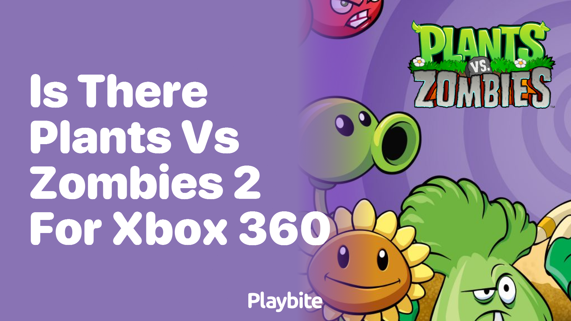 Is there Plants vs Zombies 2 for Xbox 360? - Playbite