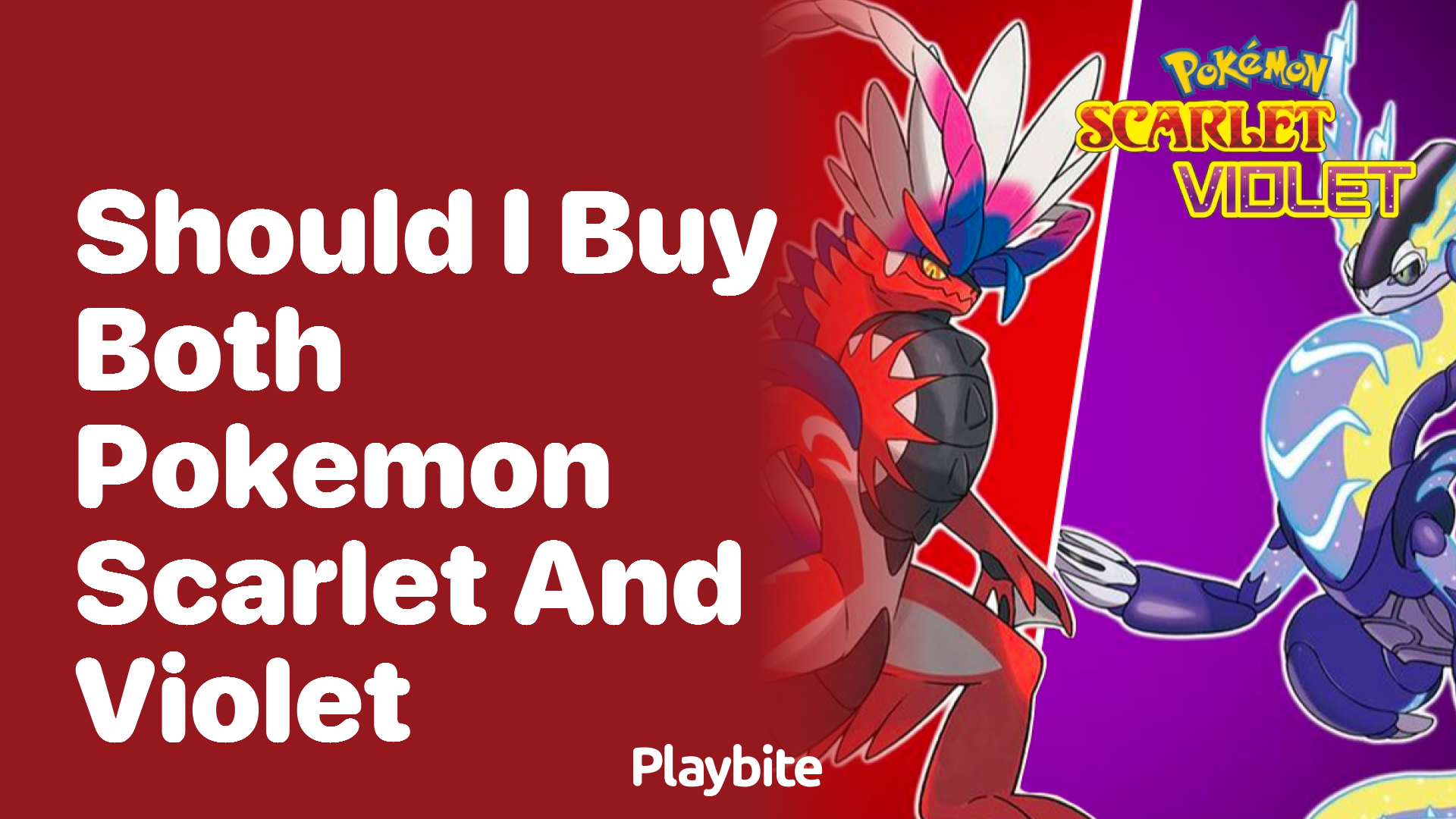 Should I buy both Pokemon Scarlet and Pokemon Violet?