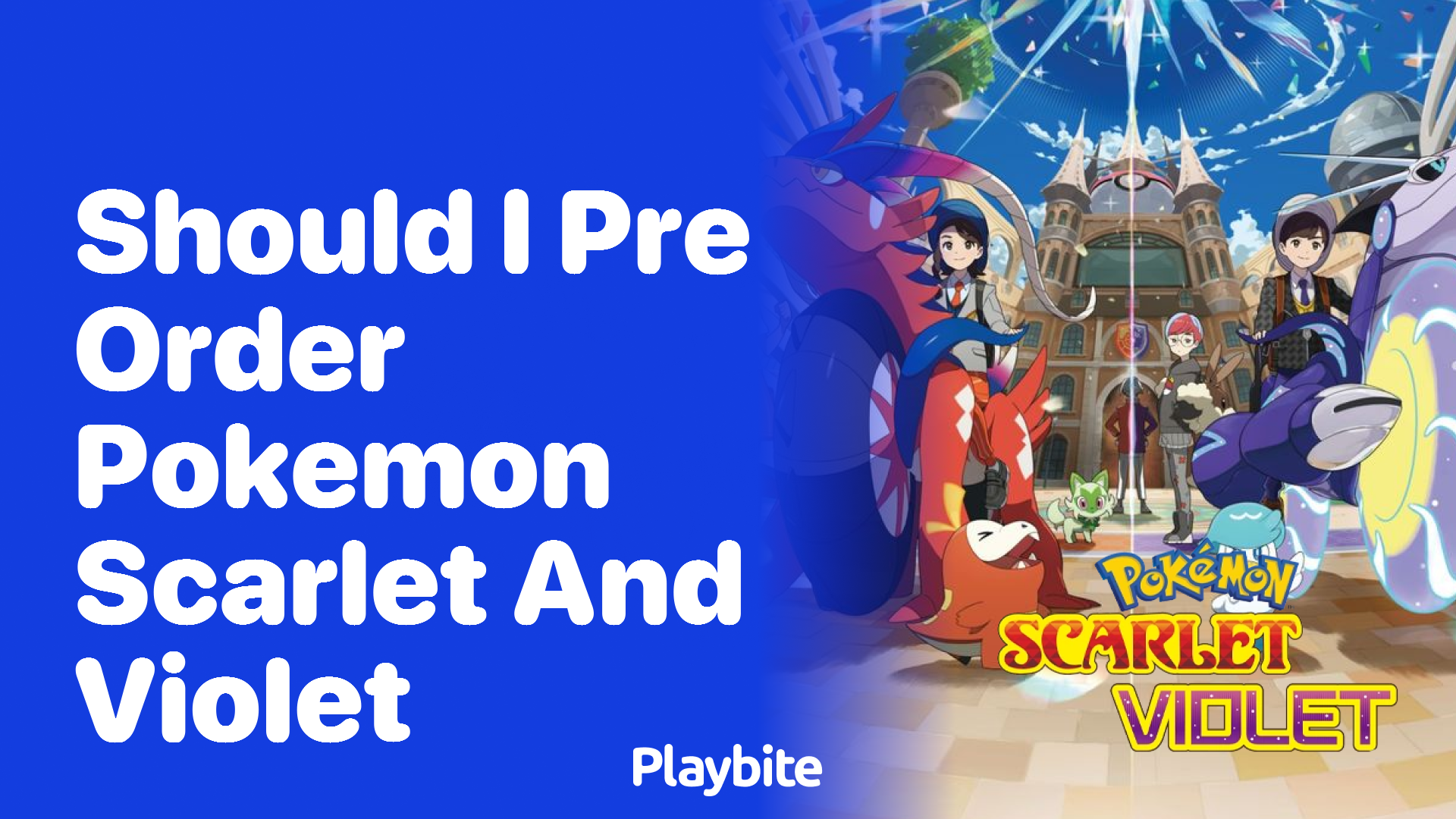 Should I Pre-order Pokemon Scarlet and Pokemon Violet?