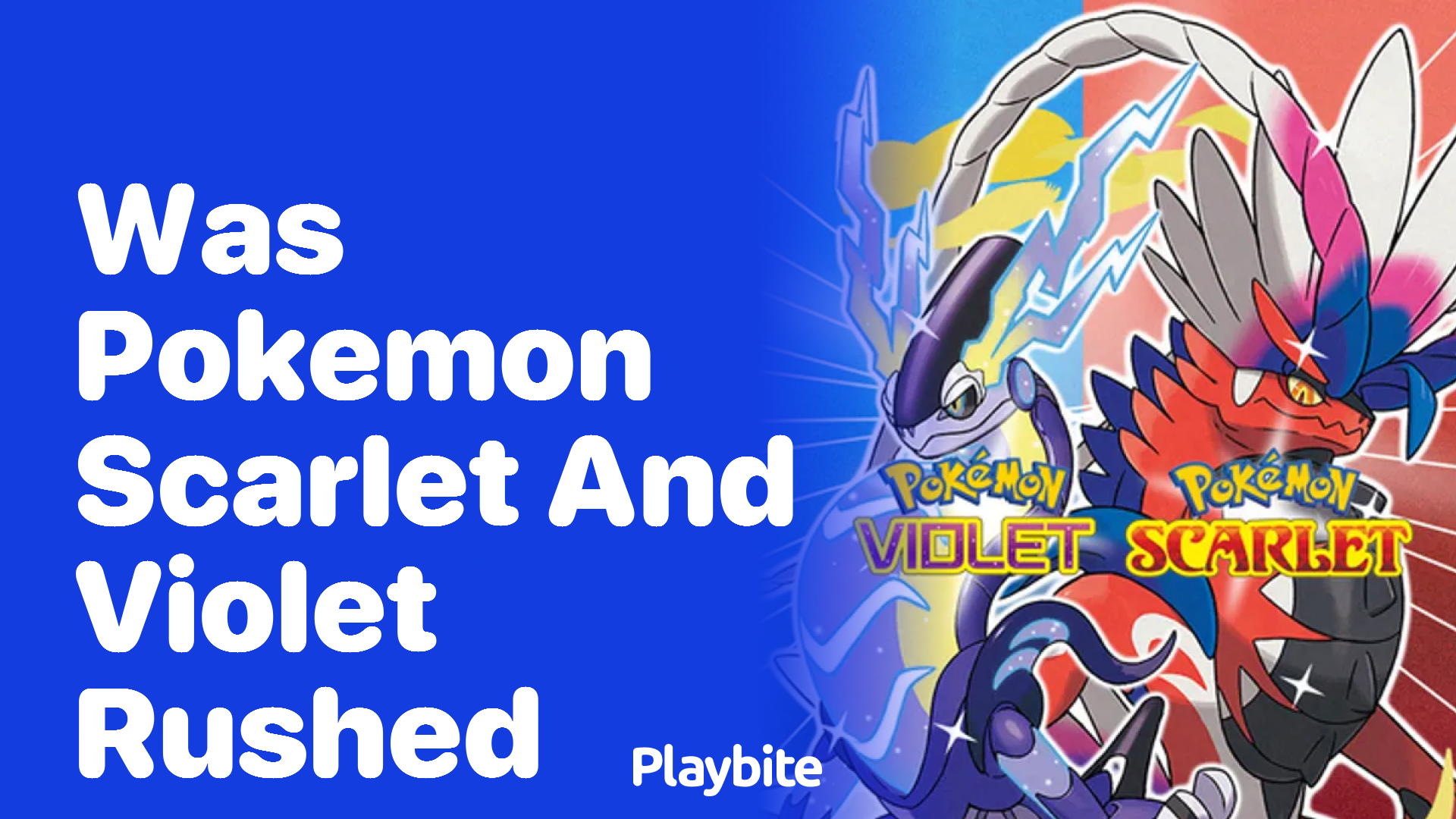 Was Pokemon Scarlet and Violet rushed?