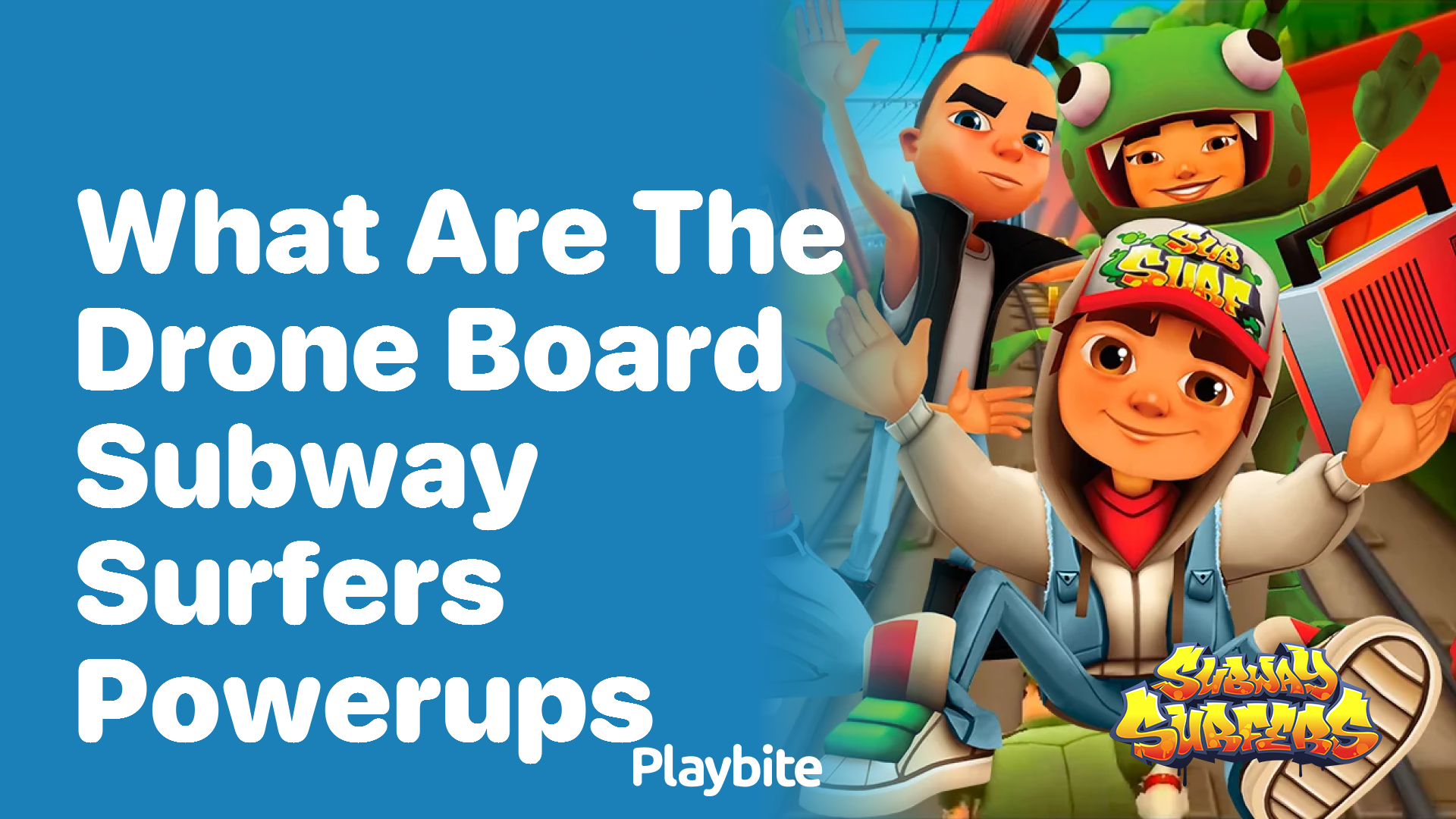 What are the Drone Board Subway Surfers Power-Ups?