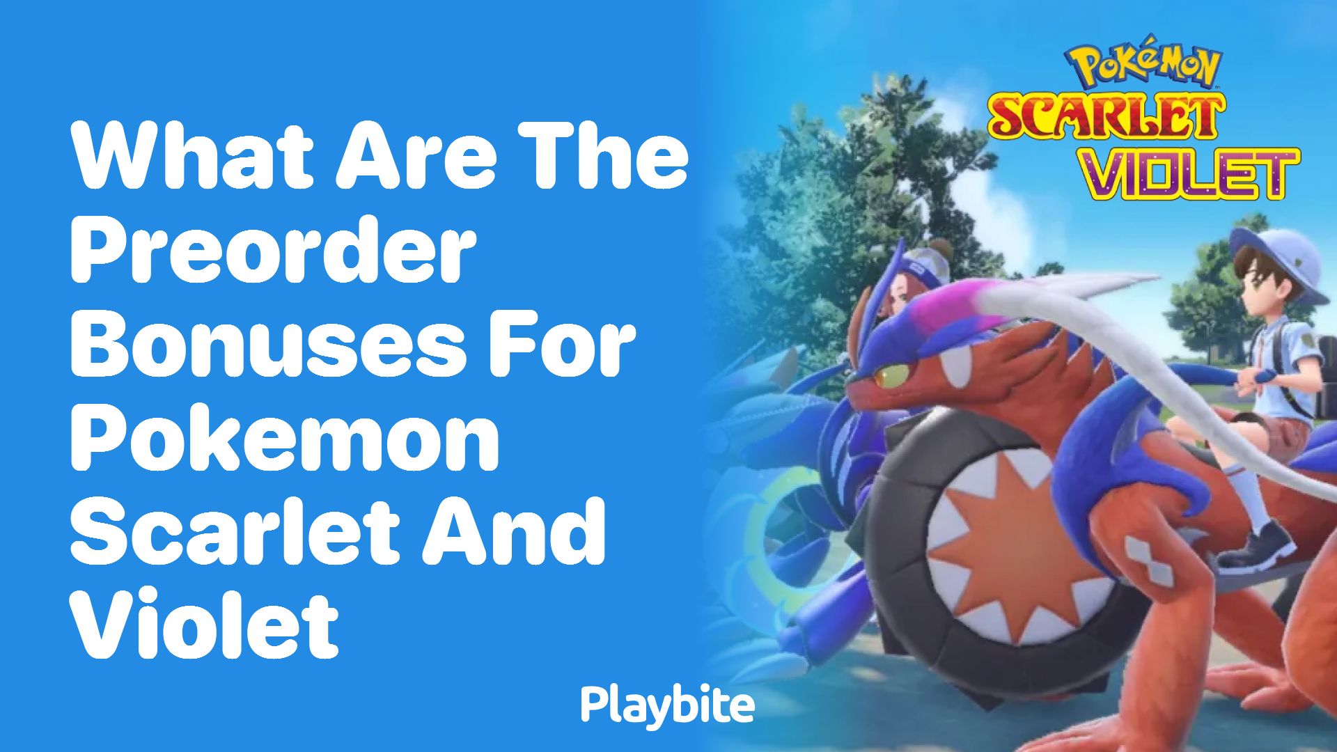 What Are the Preorder Bonuses for Pokémon Scarlet and Violet?