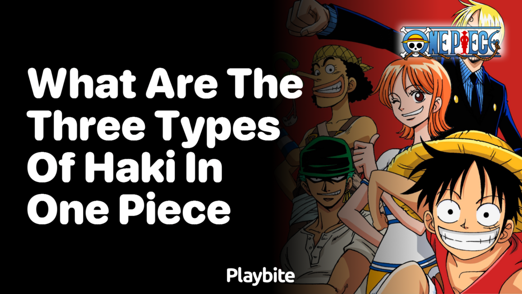 What are the three types of Haki in One Piece? - Playbite