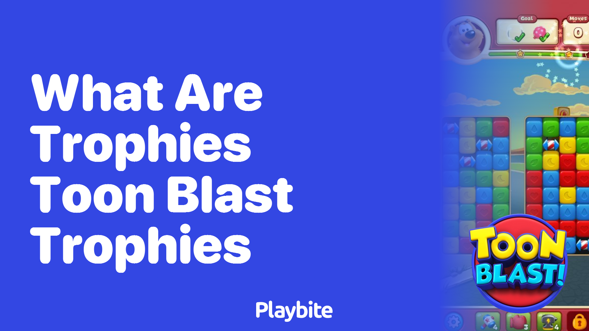 What Are Toon Blast Trophies? - Playbite