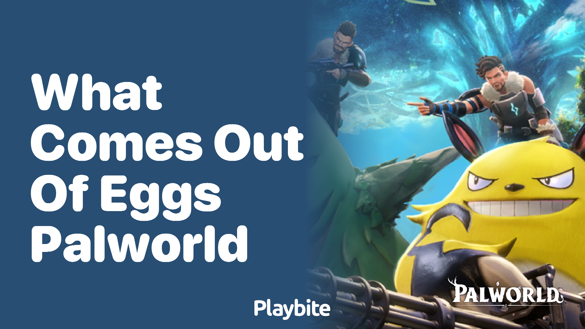 What hatches from eggs in Palworld?