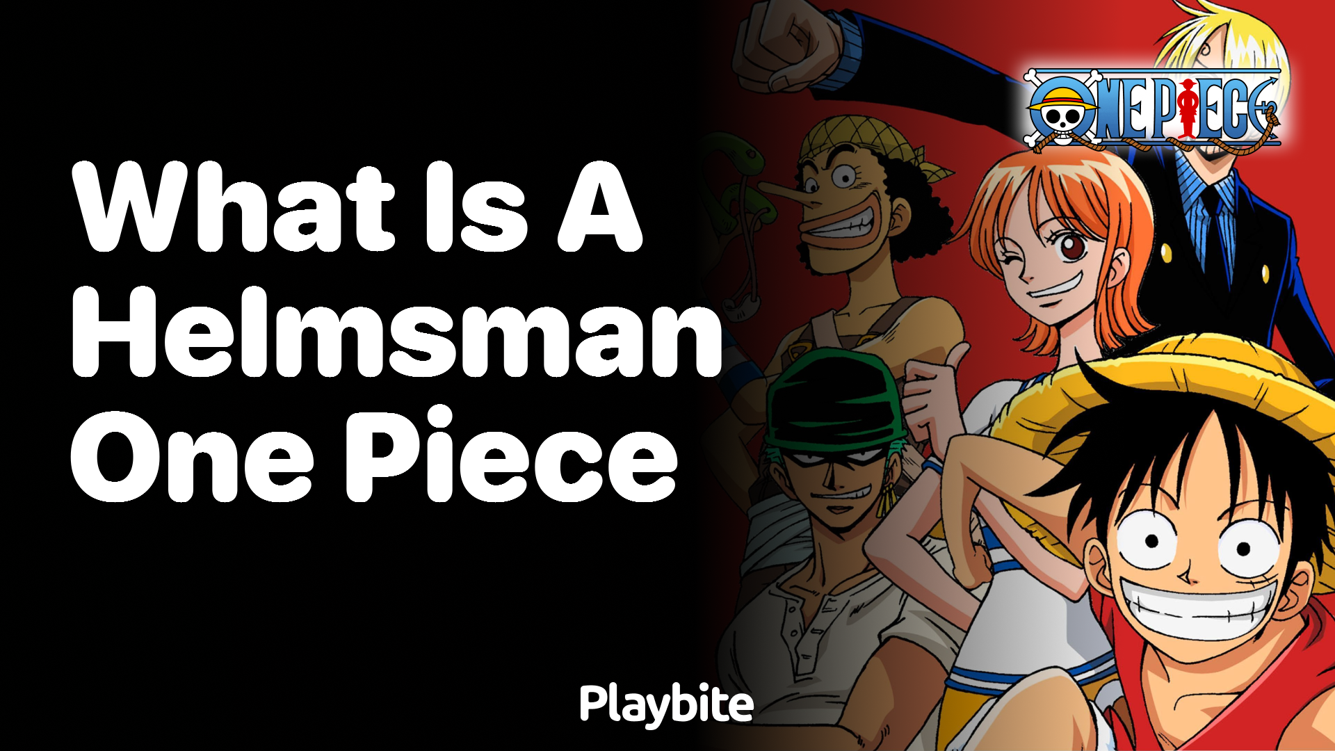 What is a Helmsman in One Piece? Unveiling the Role