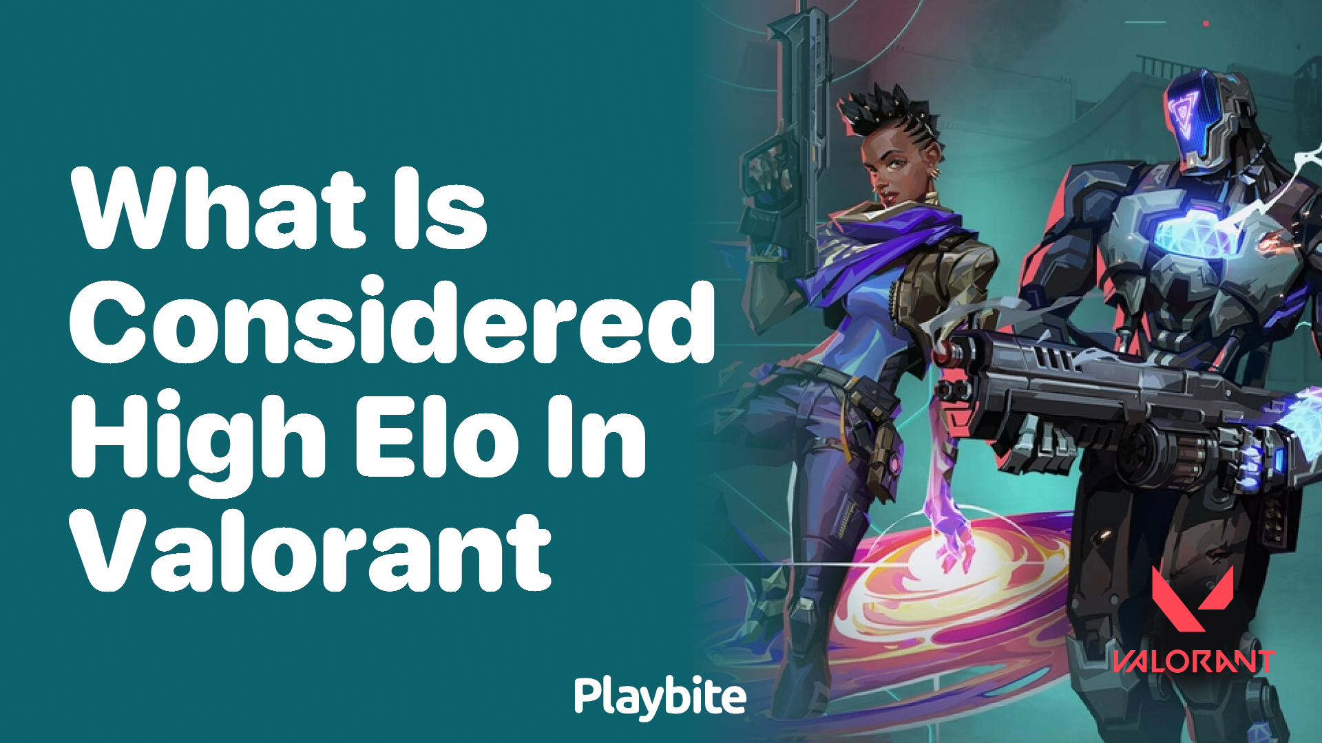 What is Considered High ELO in Valorant? - Playbite