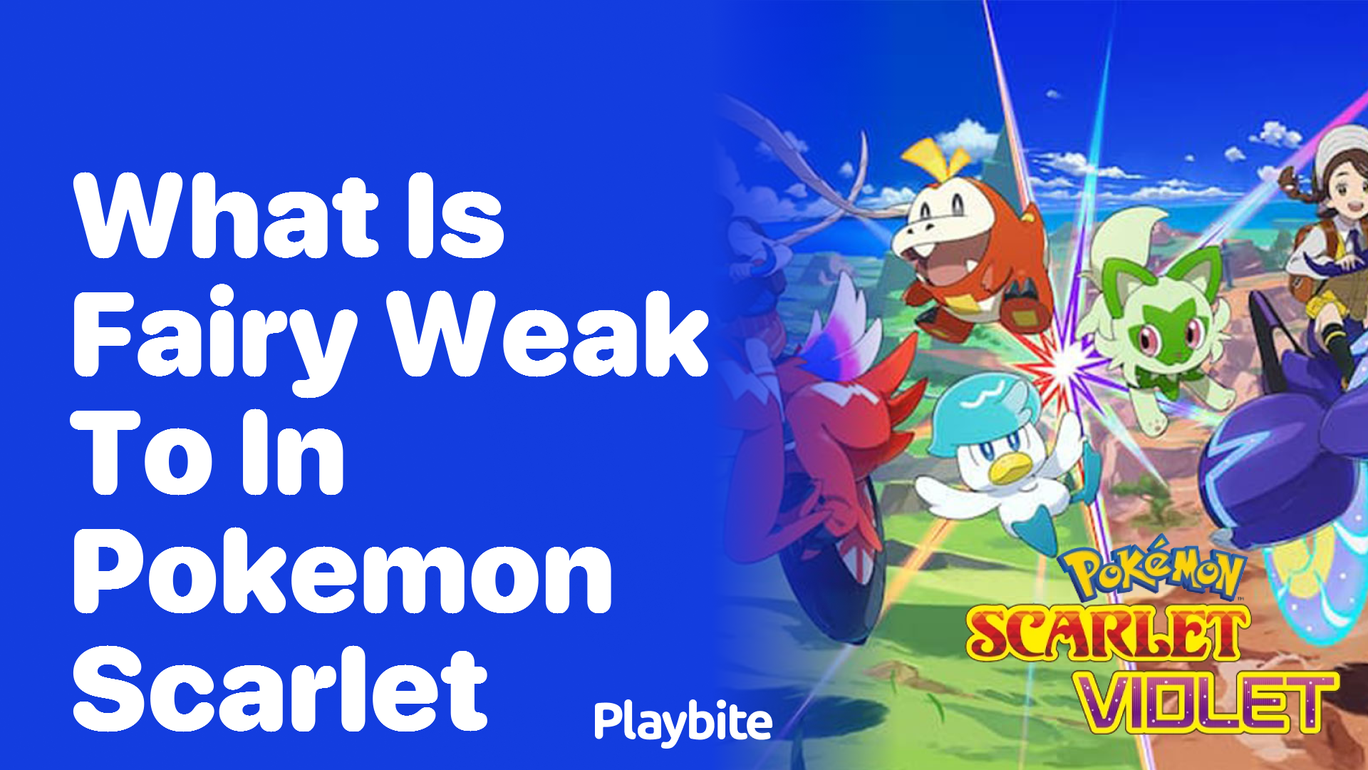 What is Fairy Weak to in Pokemon Scarlet?