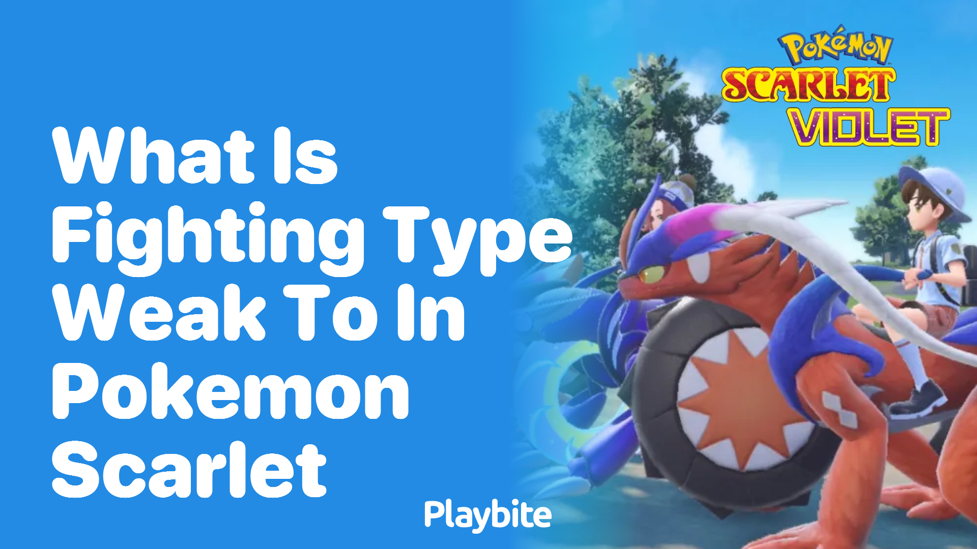 What is the Fighting type weak against in Pokémon Scarlet?