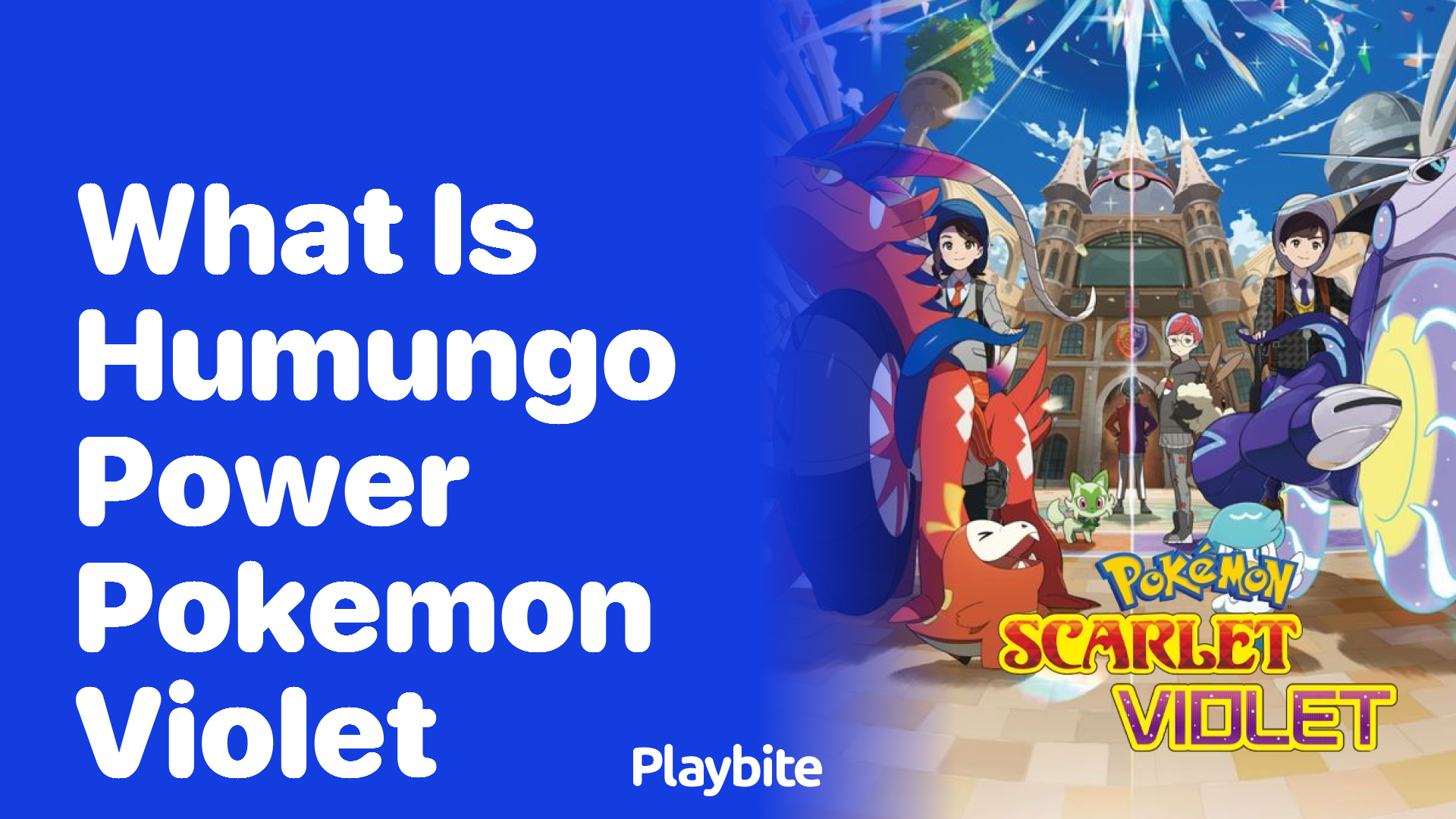 What is Humungo Power in Pokemon Violet? - Playbite