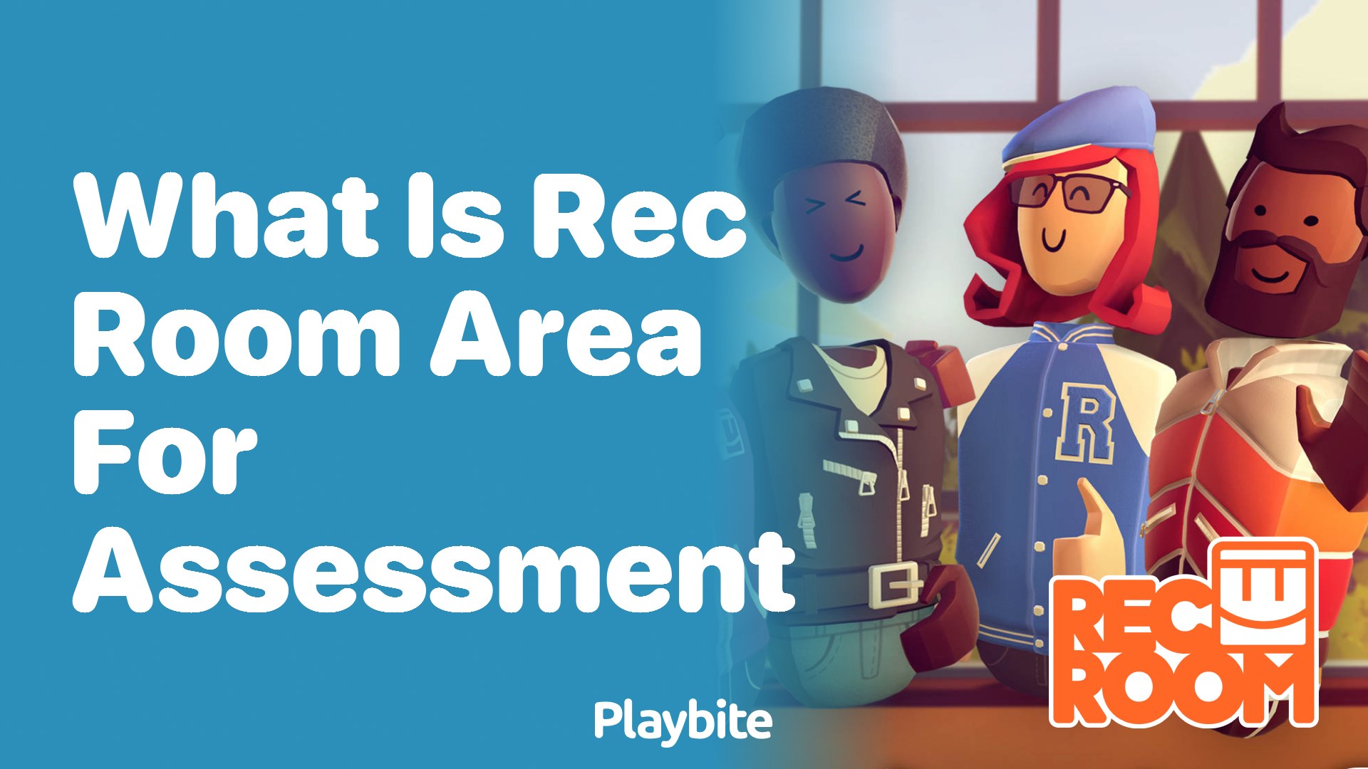 What is Rec Room area for assessment?