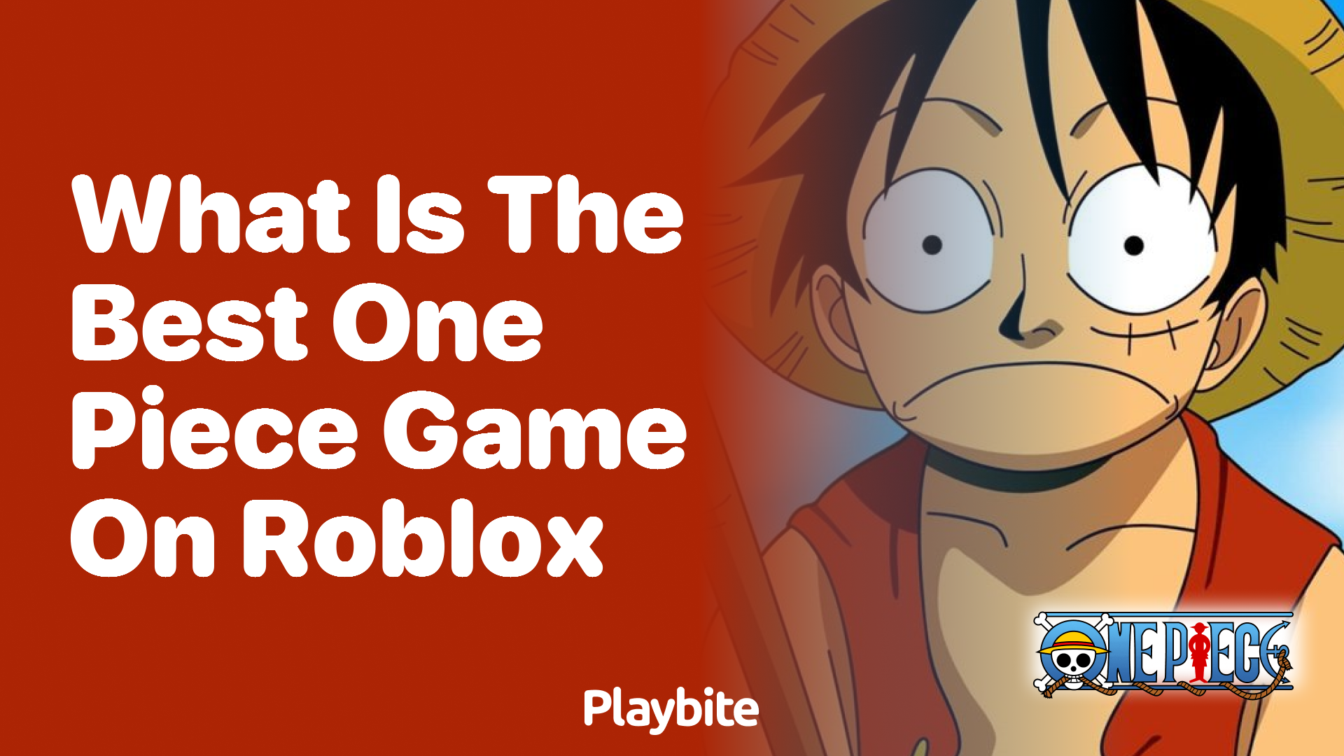 What is the Best One Piece Game on Roblox? Playbite