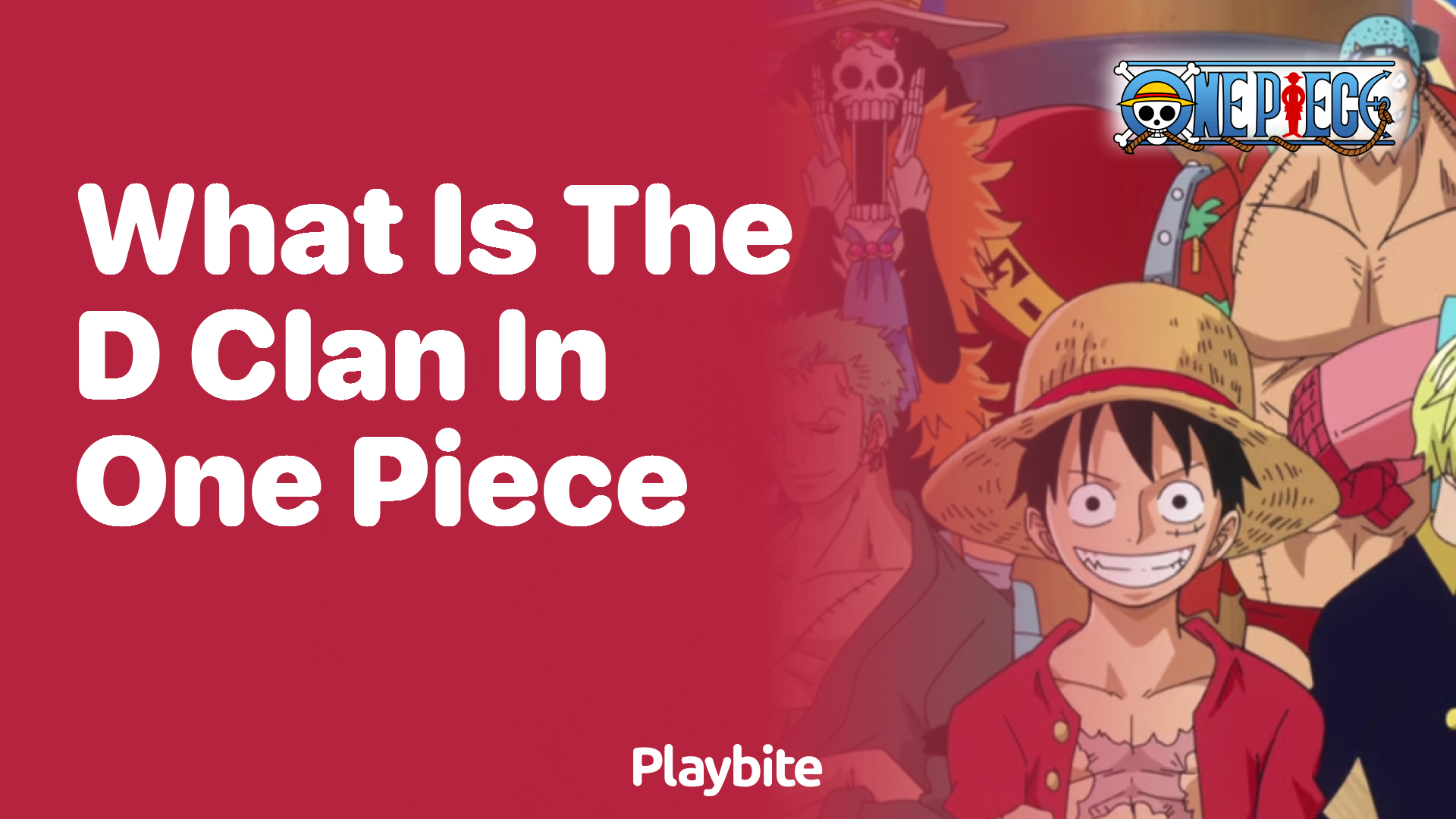 What is the D Clan in One Piece?