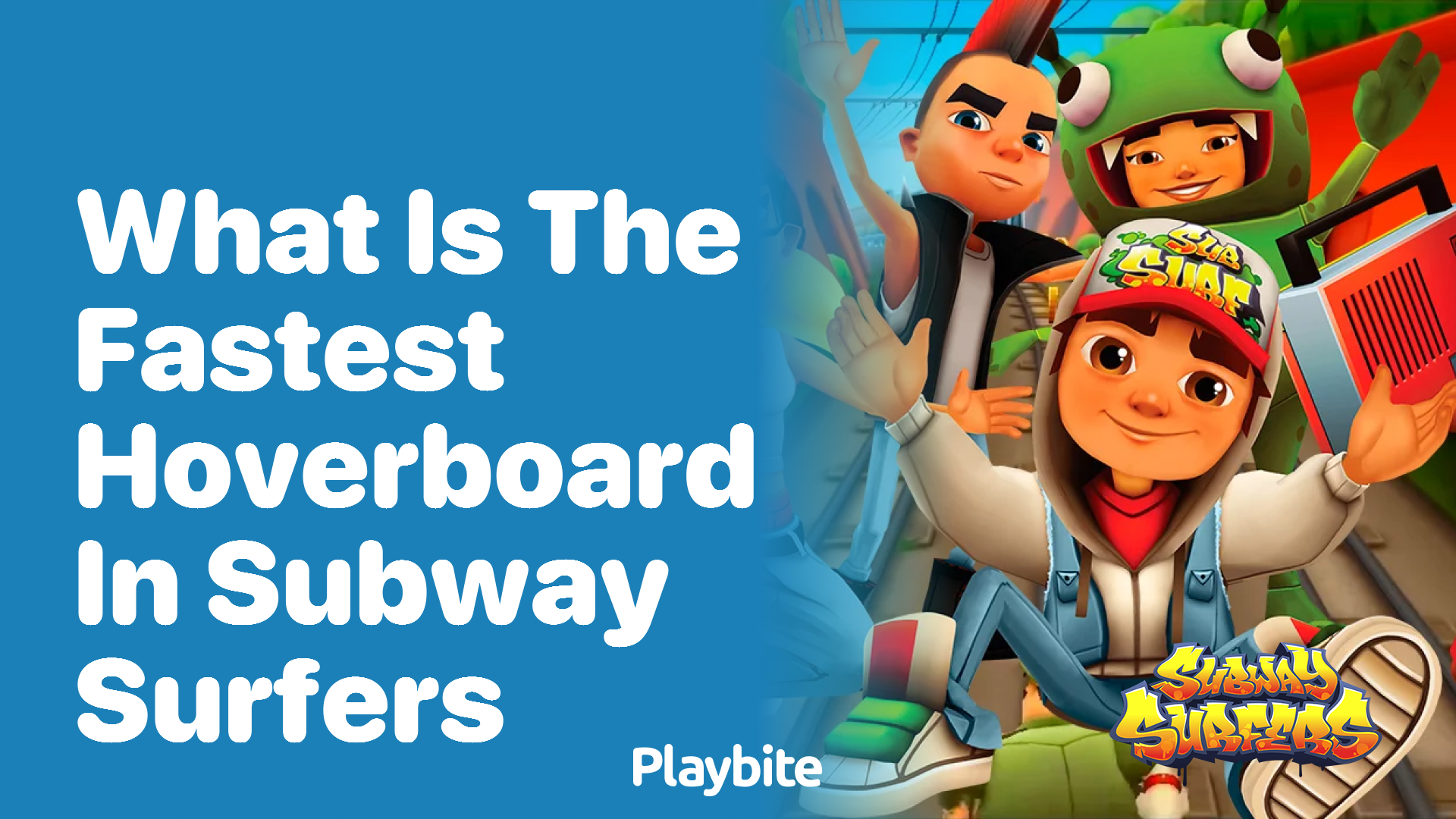 What is the fastest hoverboard in Subway Surfers?