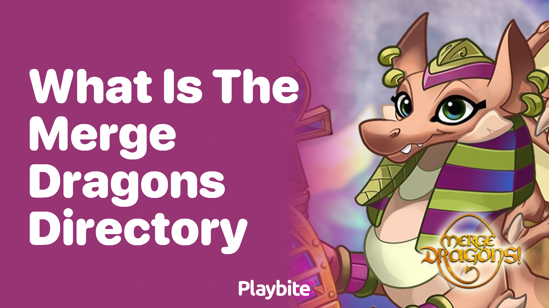 What is the Merge Dragons Directory?