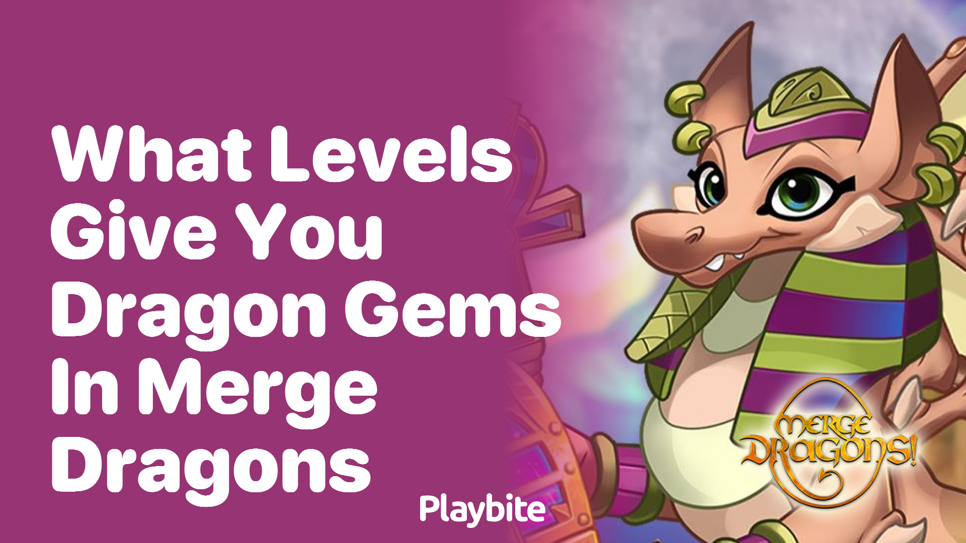 What levels give you dragon gems in Merge Dragons?