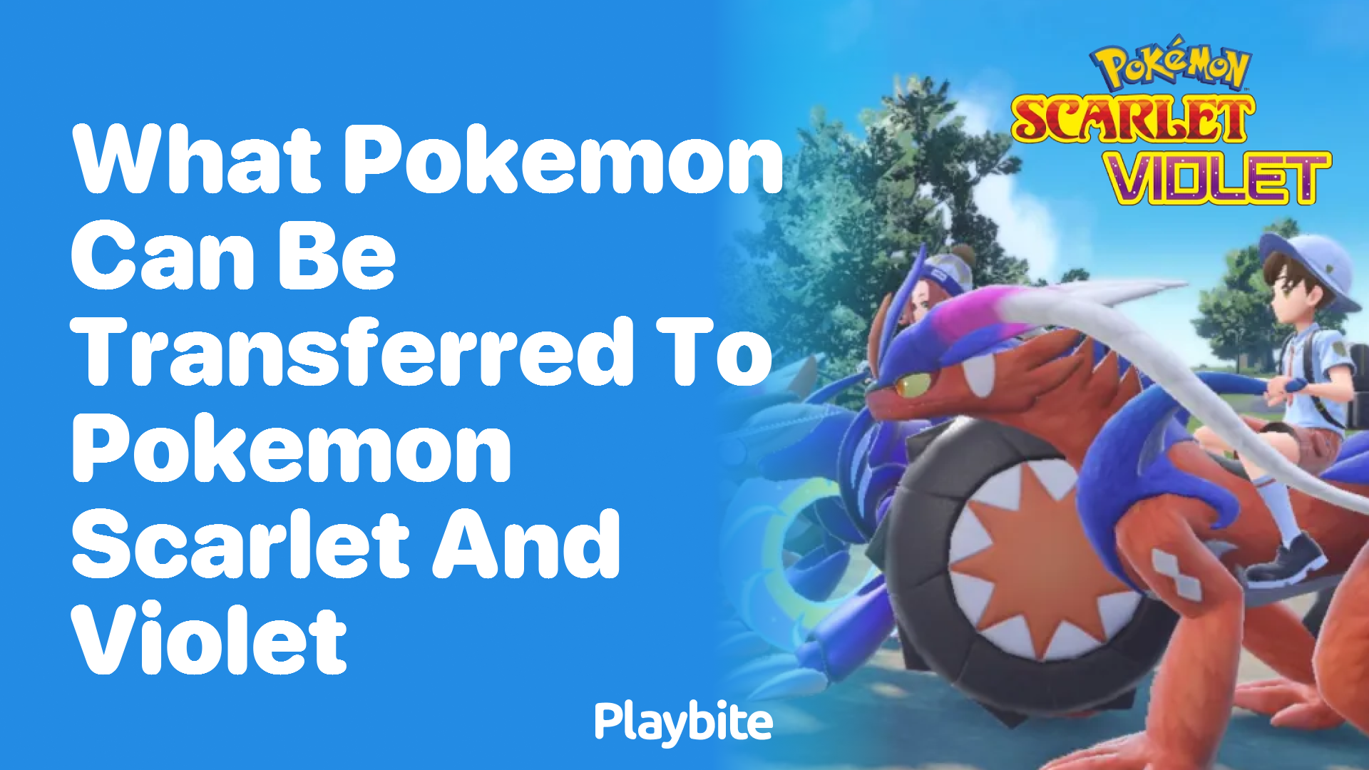 What Pokemon can be transferred to Pokemon Scarlet and Violet?