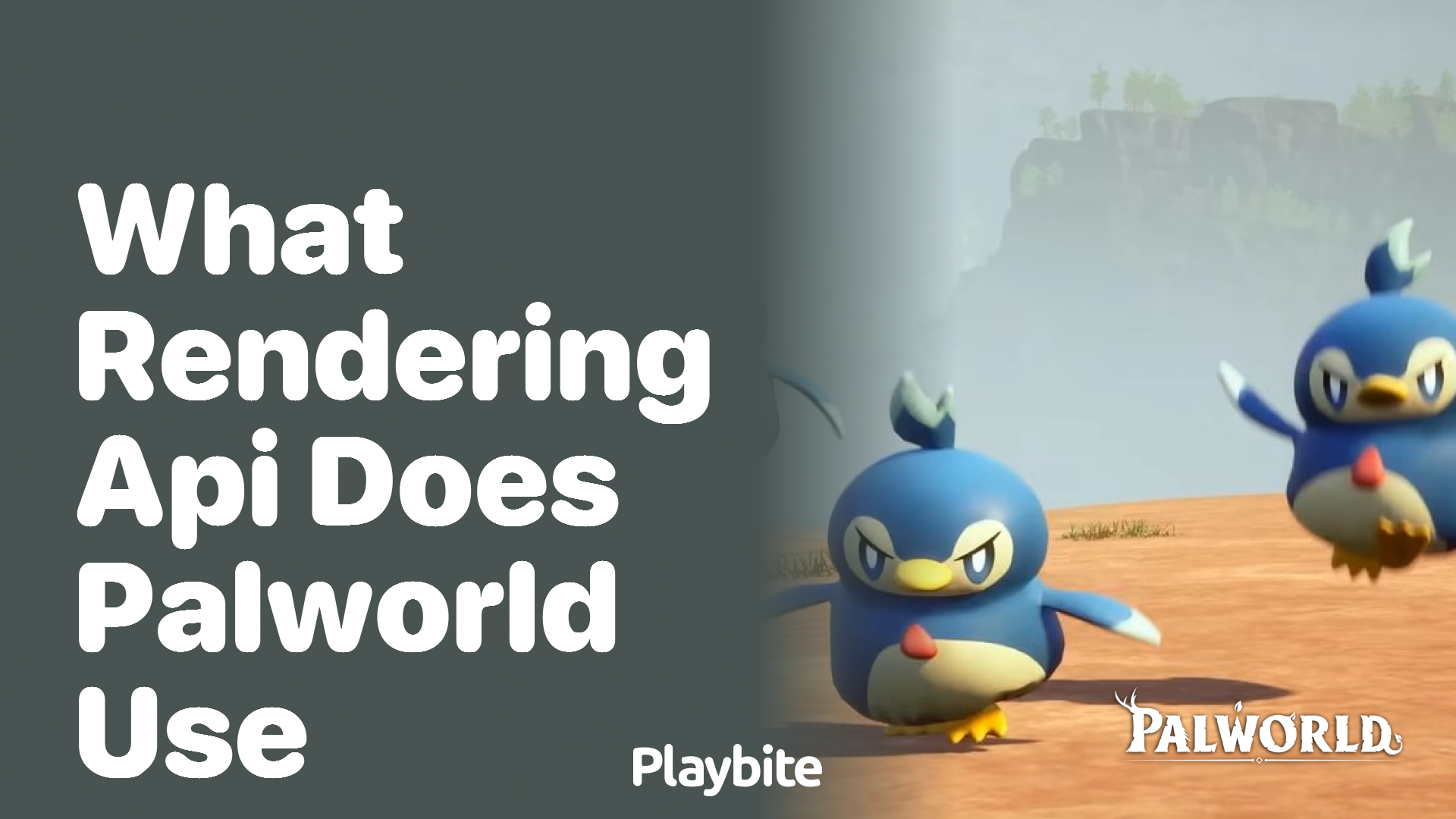 What Rendering API Does PalWorld Use?