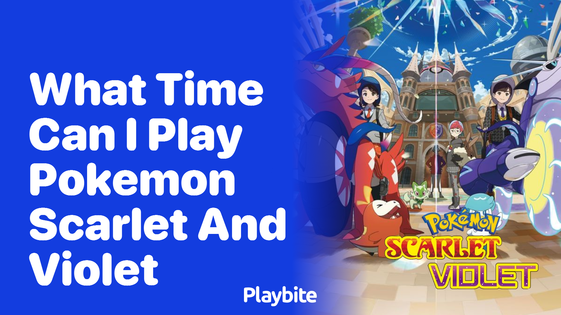 What time can I play Pokémon Scarlet and Violet?