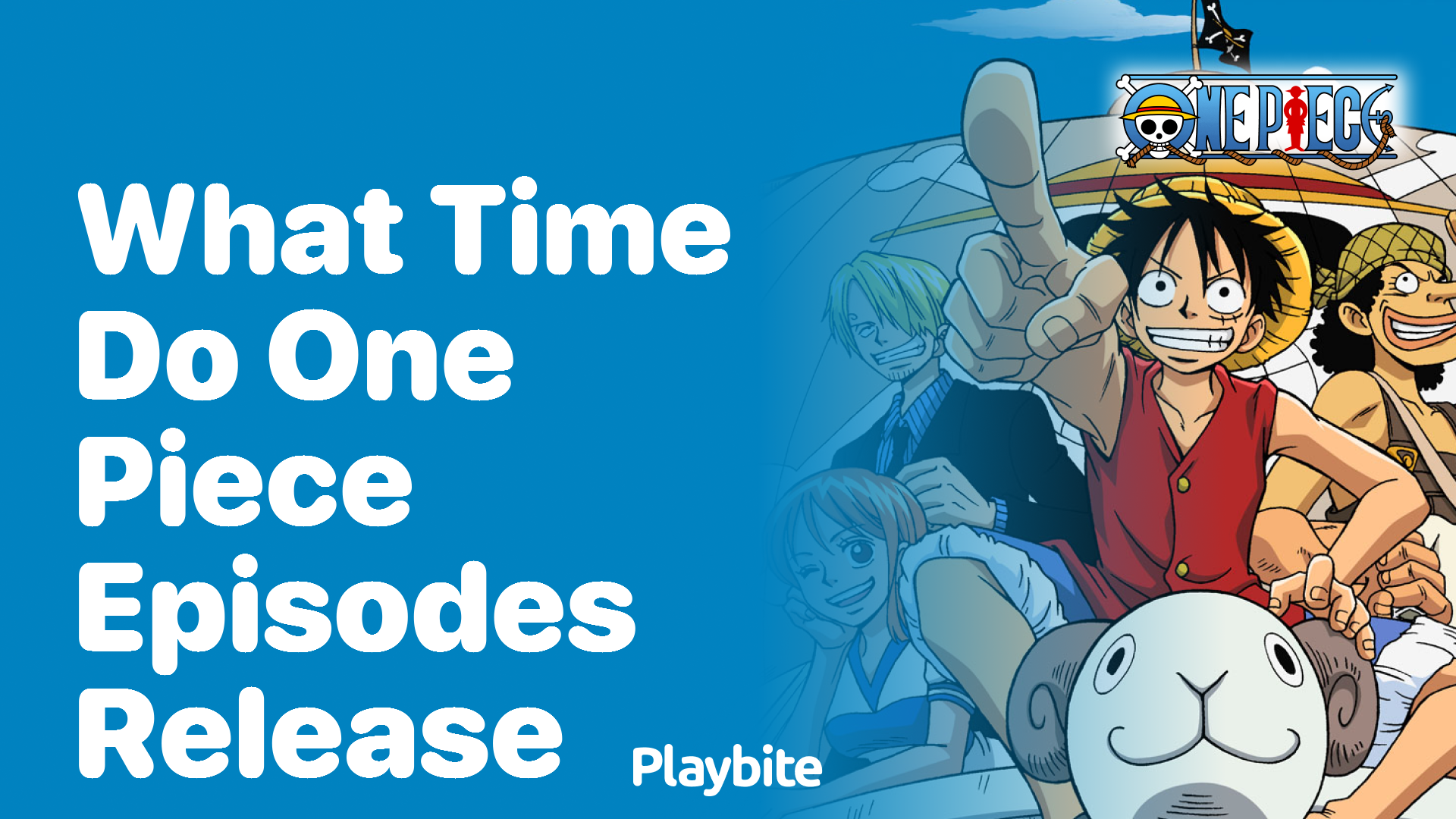 What Time Do One Piece Episodes Release? Let&#8217;s Find Out!