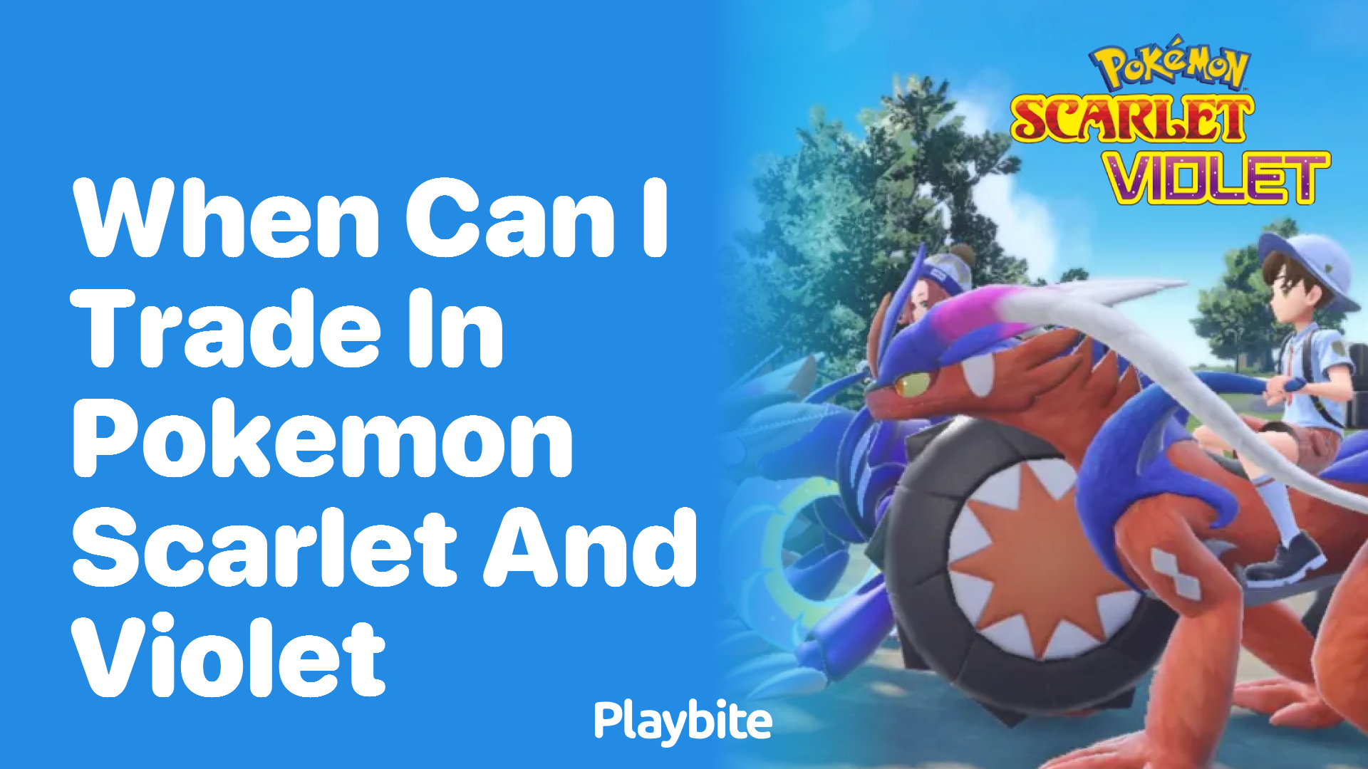 When can I trade in Pokémon Scarlet and Violet?