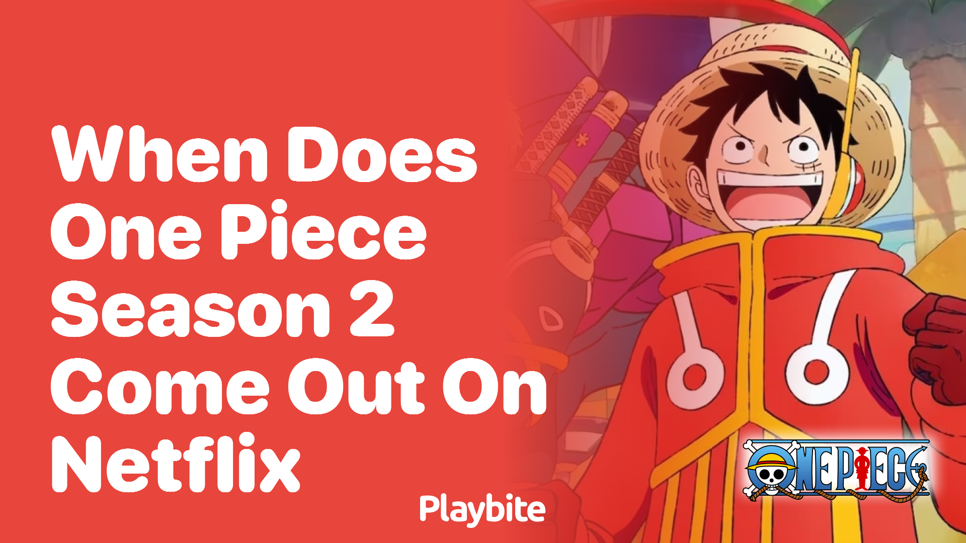 When Does One Piece Season 2 Come Out on Netflix?