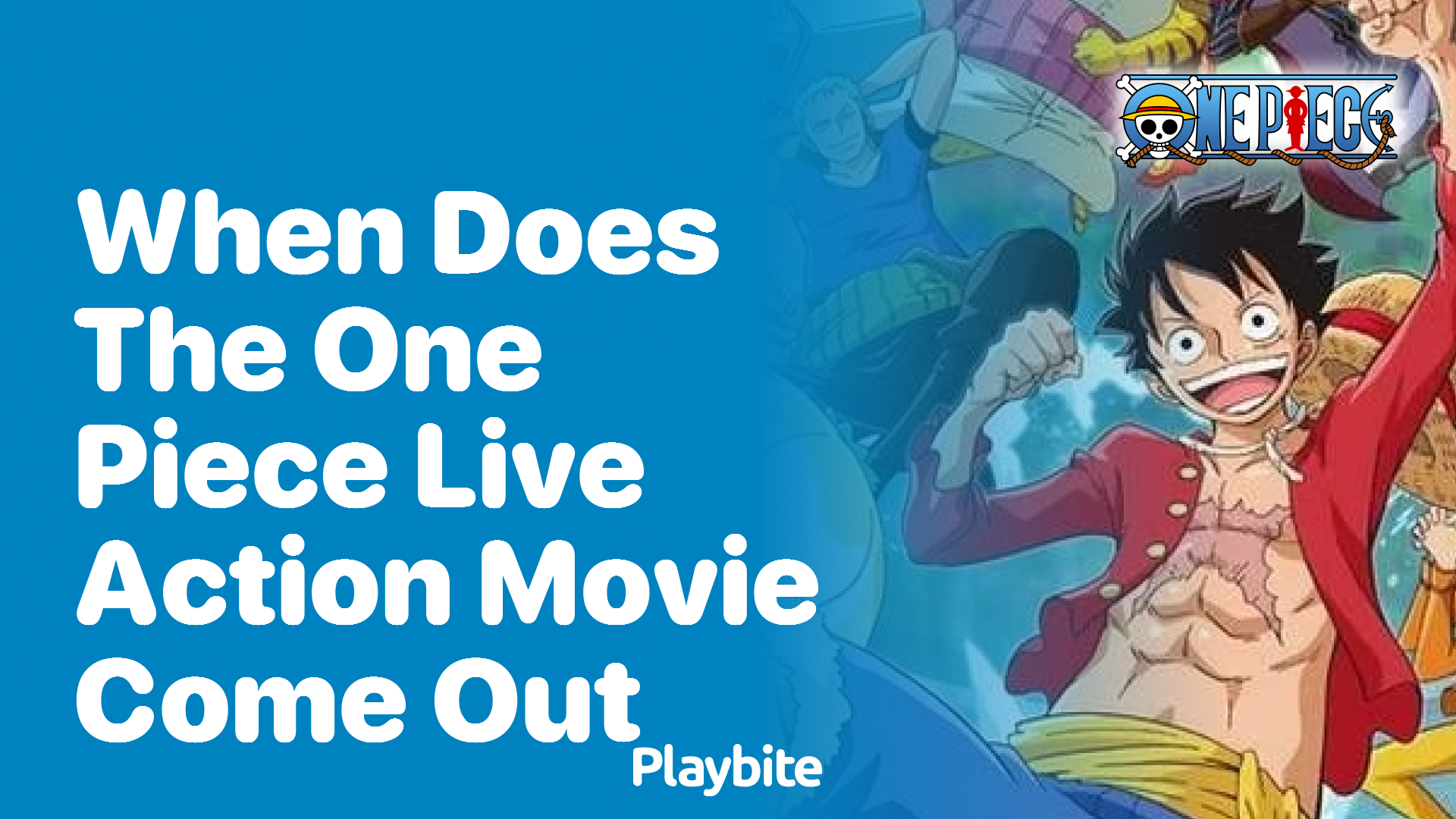 When Does the One Piece Live Action Movie Come Out?