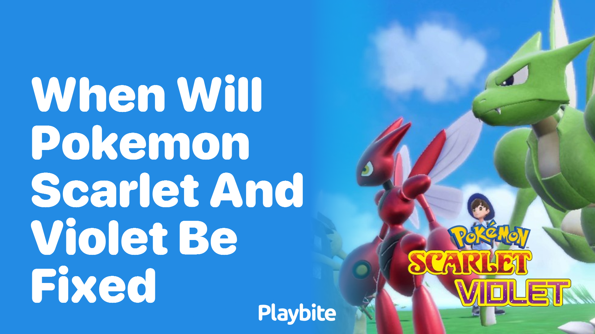 When will Pokémon Scarlet and Violet be fixed?