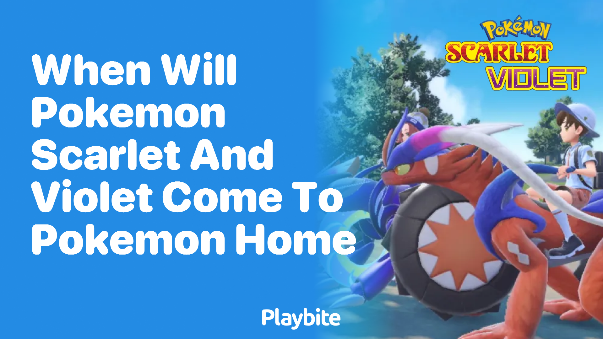 When Will Pokémon Scarlet and Violet Come to Pokémon Home?