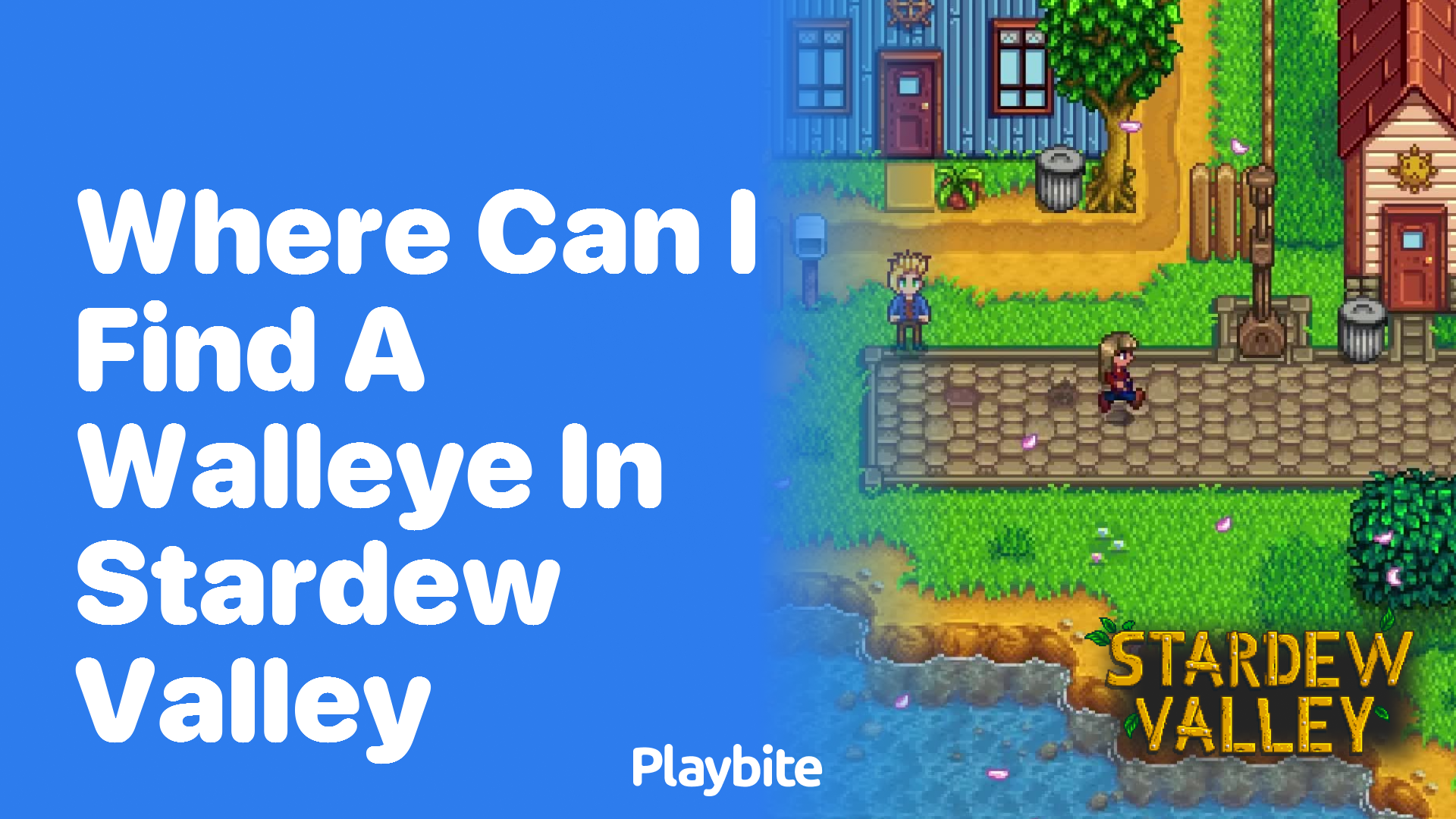 Where Can I Find a Walleye in Stardew Valley?