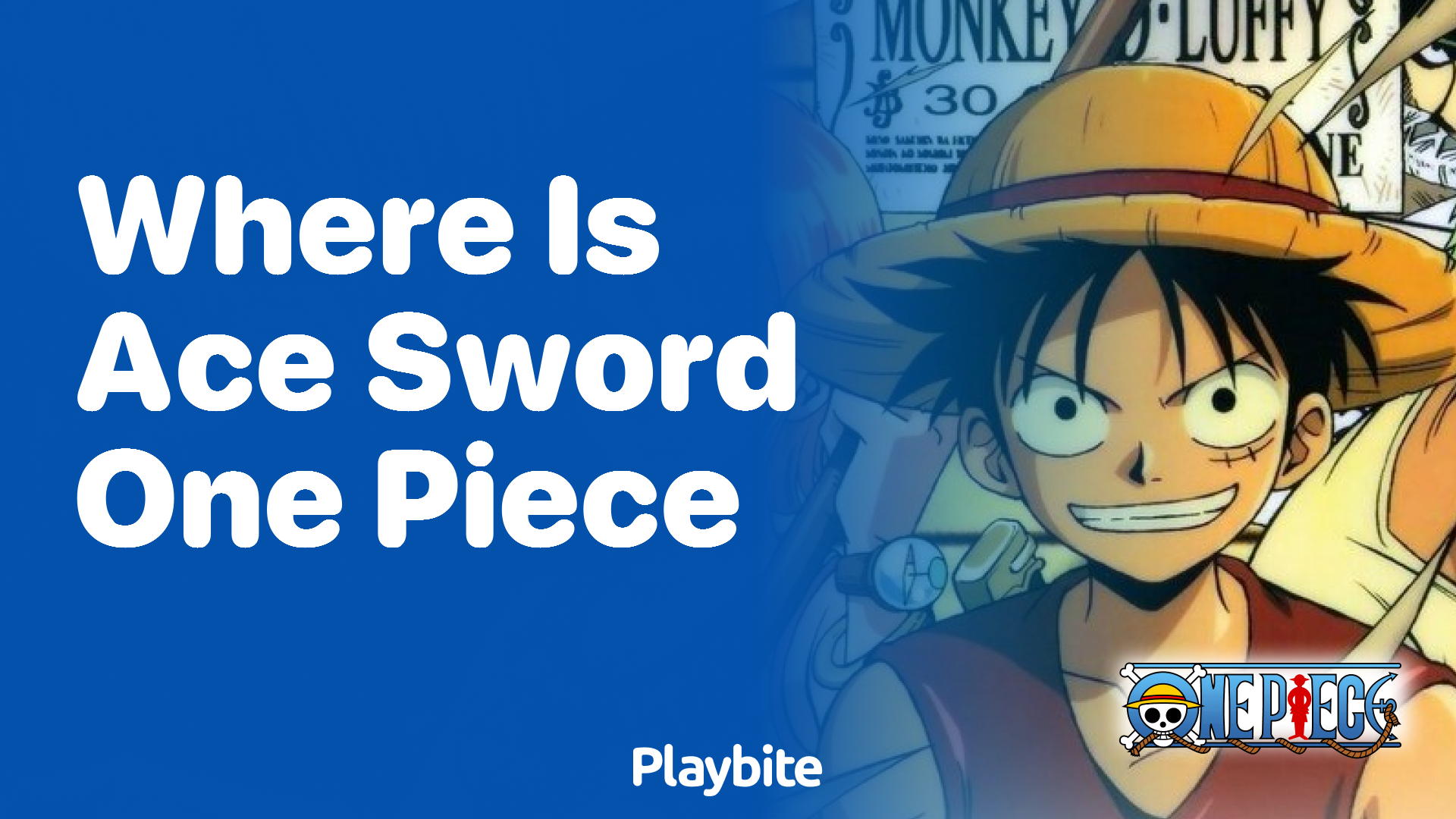 Where is Ace&#8217;s Sword in One Piece? Unveiling the Mystery