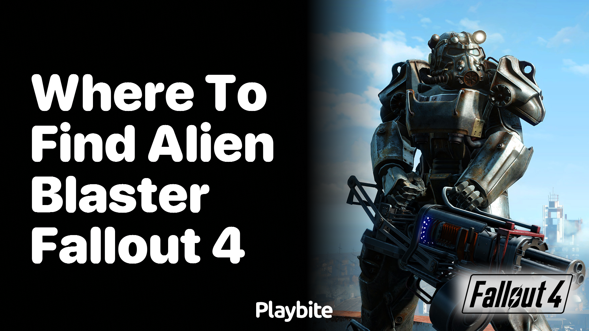 Where to find the Alien Blaster in Fallout 4