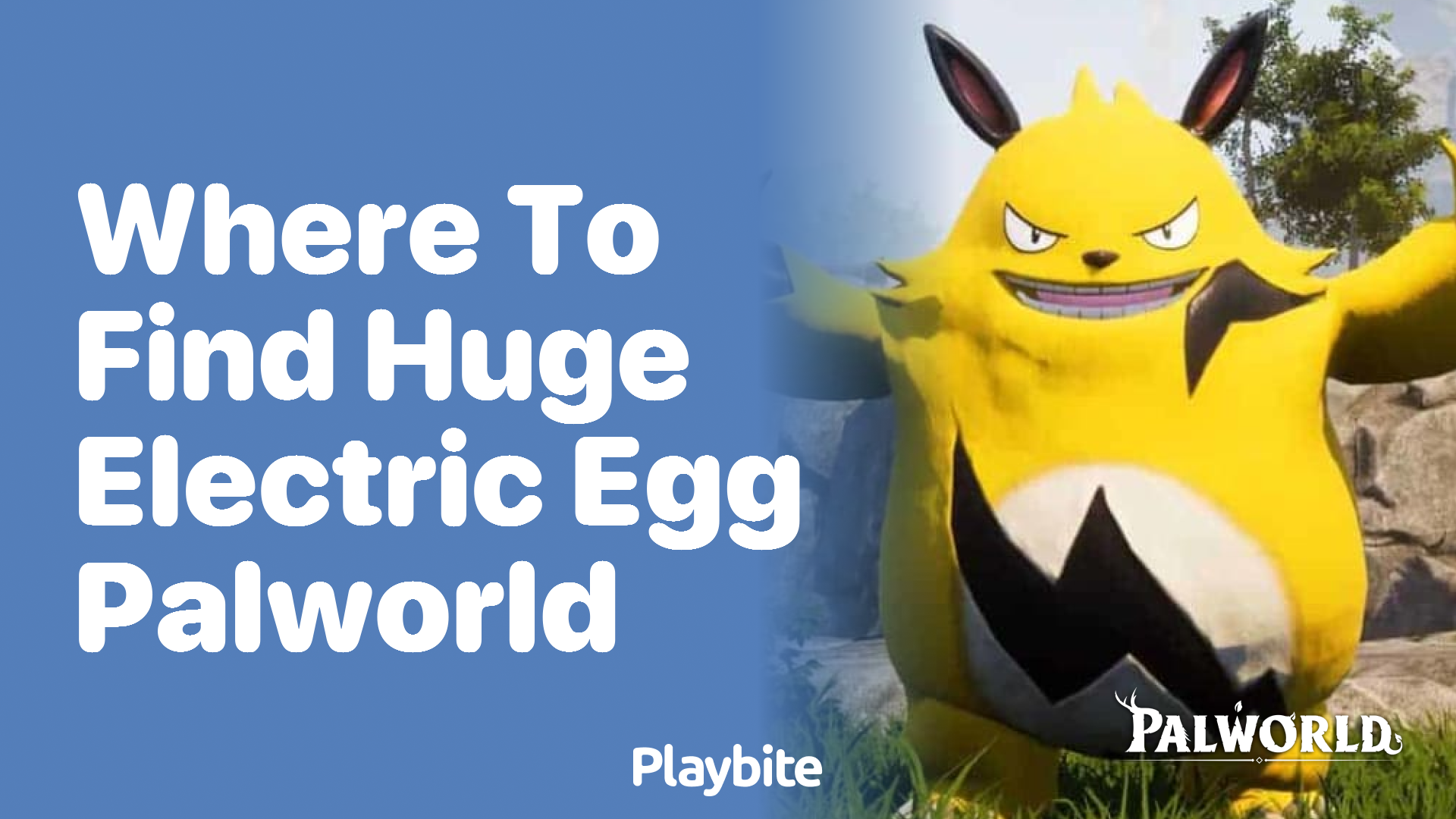 Where to find the huge electric egg in Palworld?