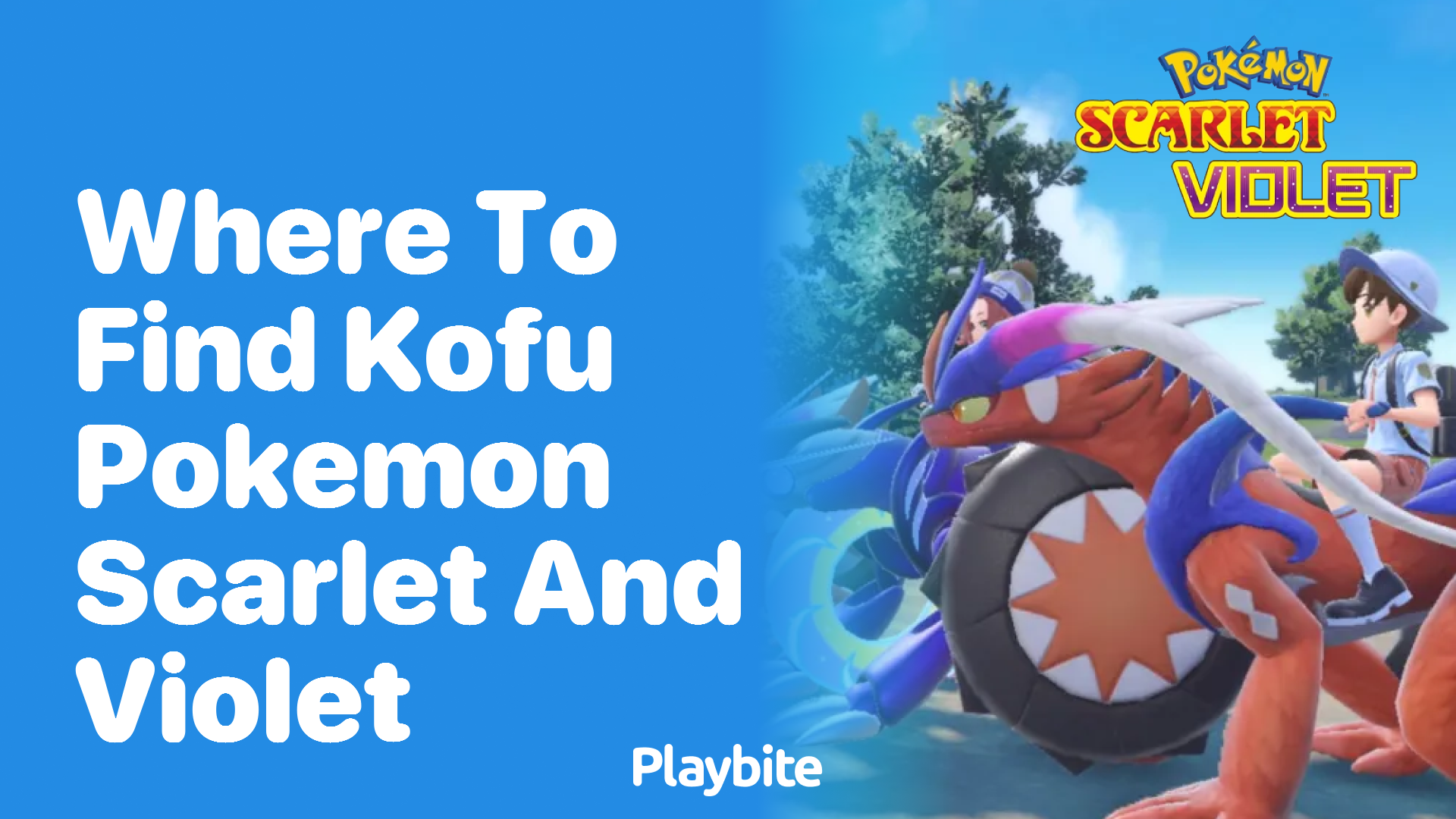 Where to Find Kofu in Pokemon Scarlet and Violet