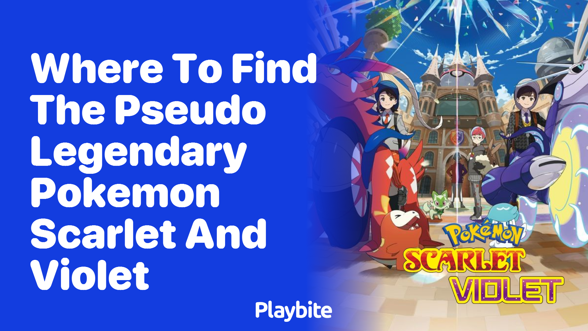 Where to find the pseudo-legendary Pokemon in Scarlet and Violet