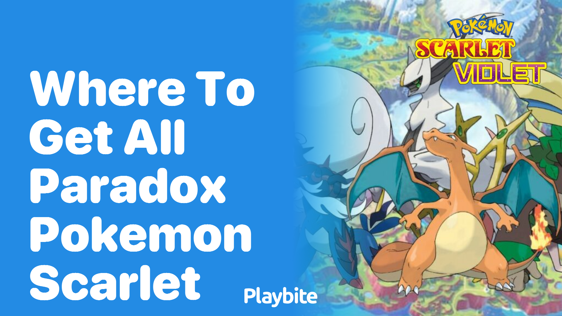 Where to get all Paradox Pokémon in Pokémon Scarlet